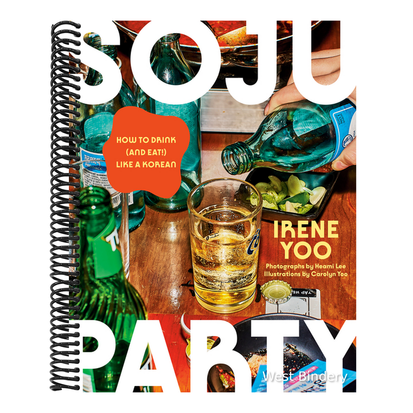 Soju Party: How to Drink (and Eat!) Like a Korean: A Cookbook