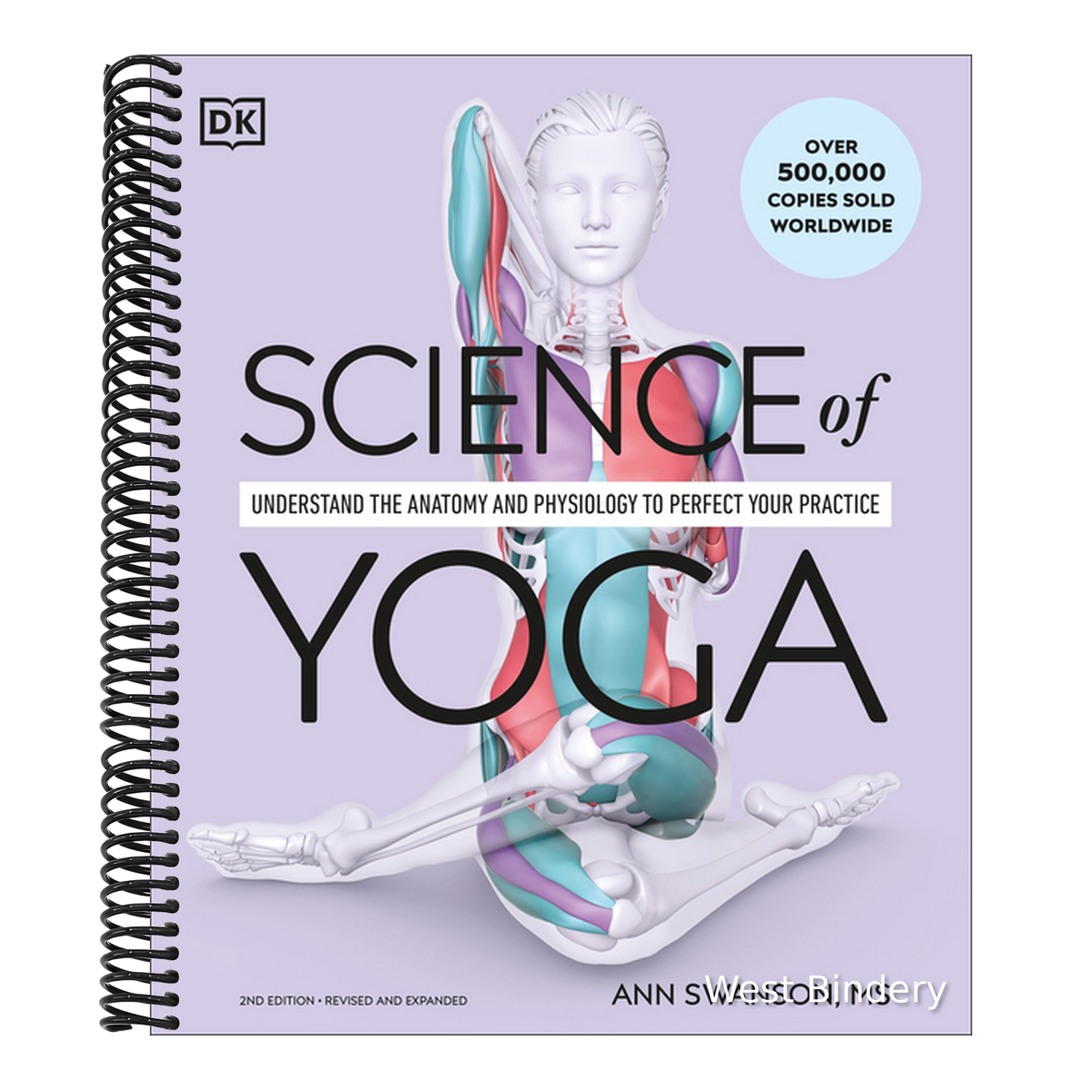 Science of Yoga: Understand the Anatomy and Physiology to Perfect Your Practice