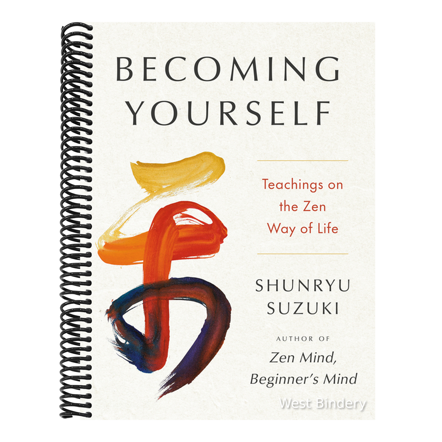 Becoming Yourself: Teachings on the Zen Way of Life