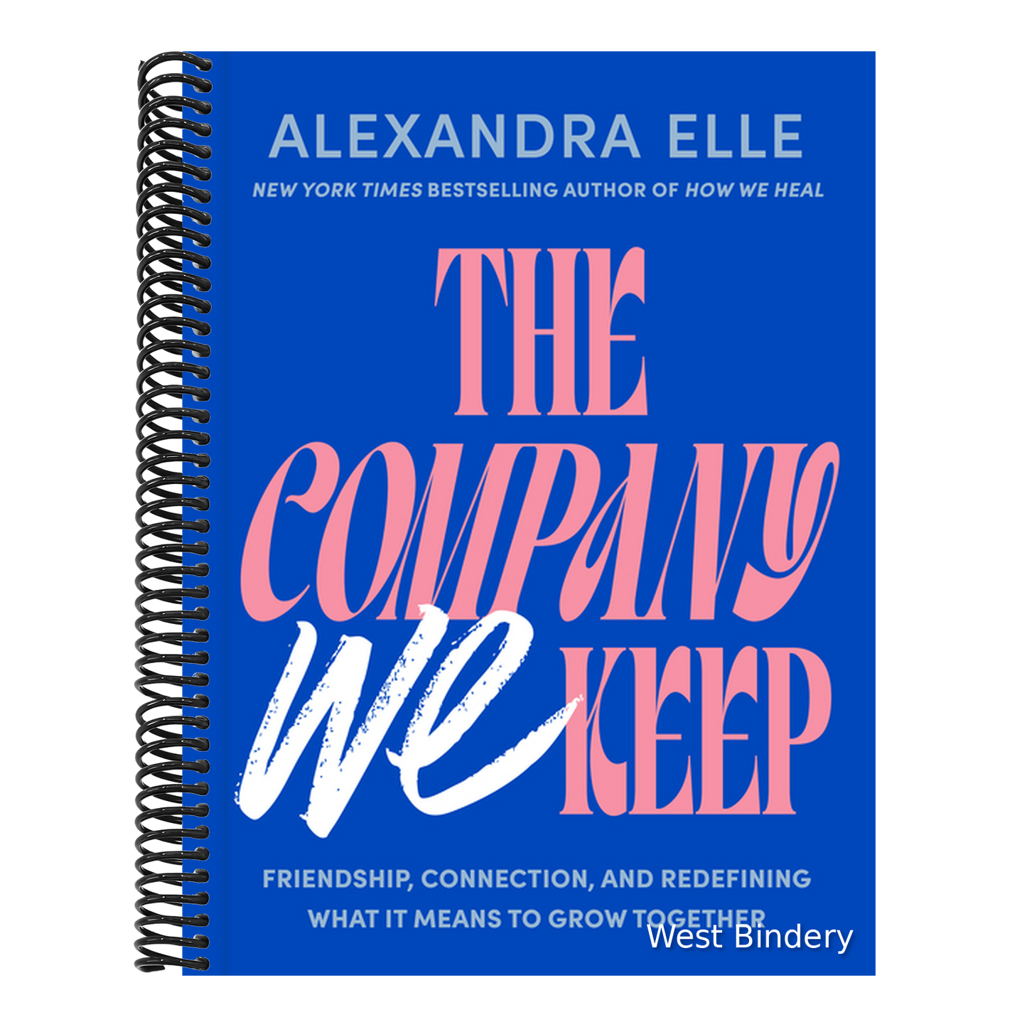 The Company We Keep: Friendship, Connection, and Redefining What It Means to Grow Together