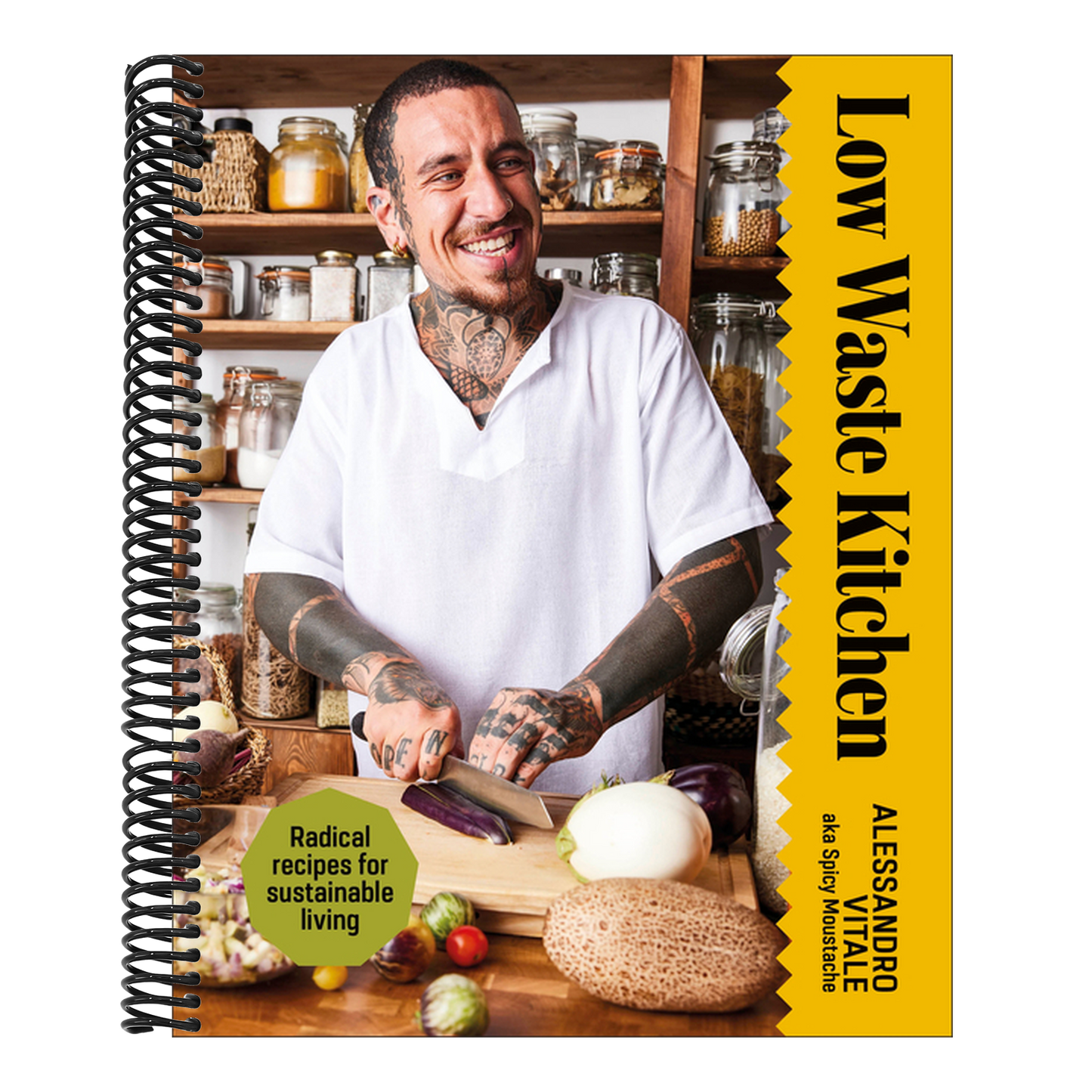 Low Waste Kitchen: Radical Recipes for Sustainable Living (Spiral Bound)
