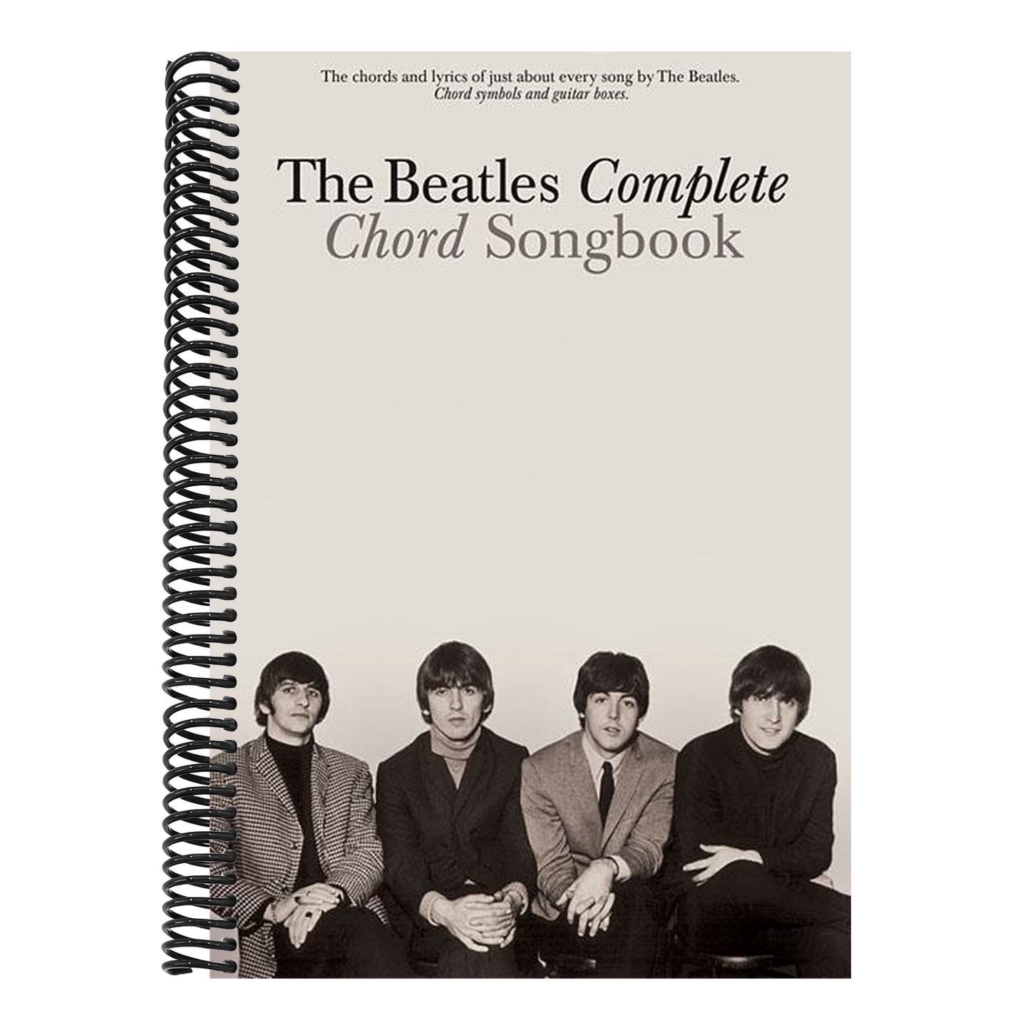 The Beatles Complete Chord Songbook 194 Songs with Lyrics and Chords Guitar Songbook for All Levels Play Every Beatles Song with Authentic Chord Symbols, (Artist)