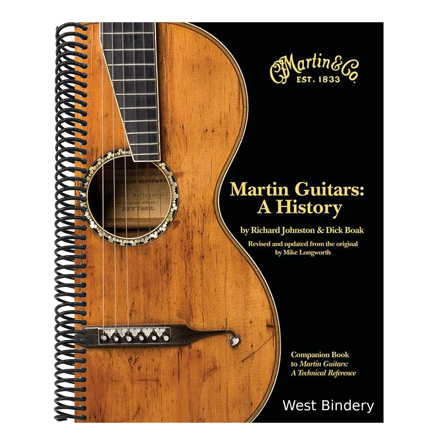 Martin Guitars: A History - Updated and Re-Designed Guitar History Book - Guitar Music Book with Hundreds of Photos and Documents