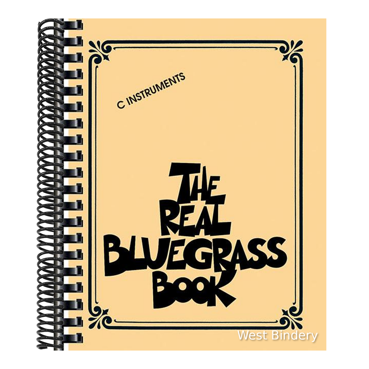 The Real Bluegrass Book C Instruments Over 300 Bluegrass Songs Including Rocky Top Foggy Mountain Top Wabash Cannonball and Wildwood Flower Hal Leonard Fa