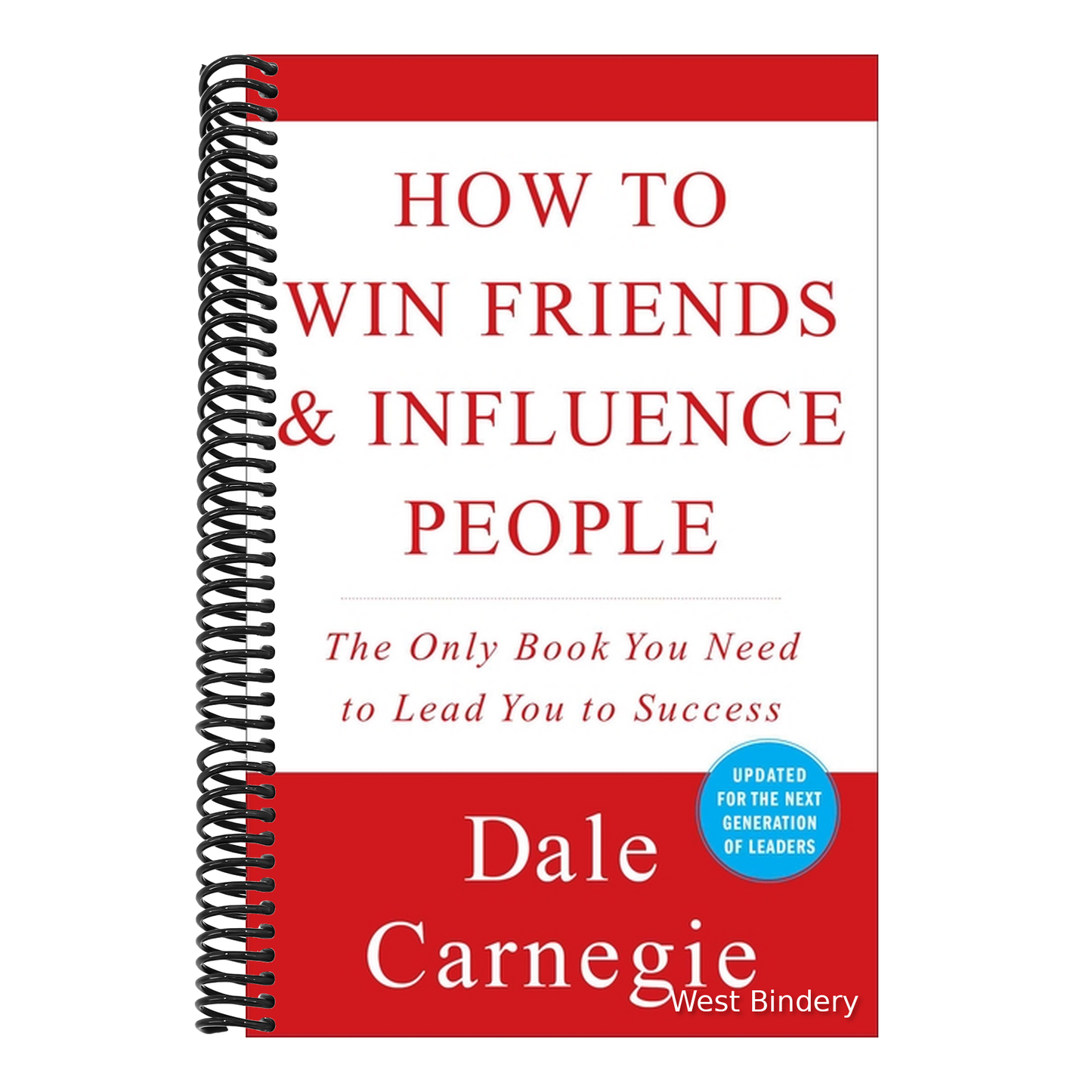 How to Win Friends and Influence People (Revised)
