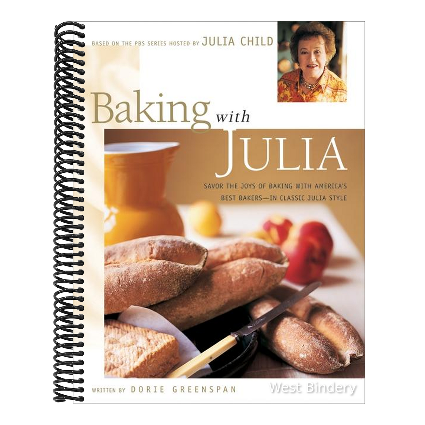Baking with Julia: Sift, Knead, Flute, Flour, and Savor...