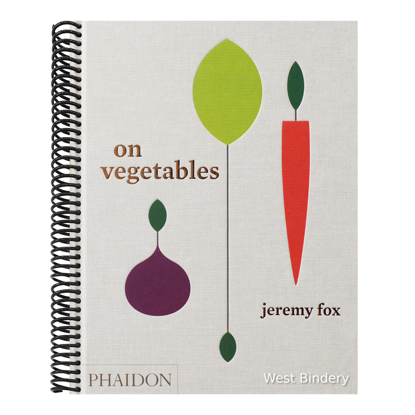 On Vegetables: Modern Recipes for the Home Kitchen