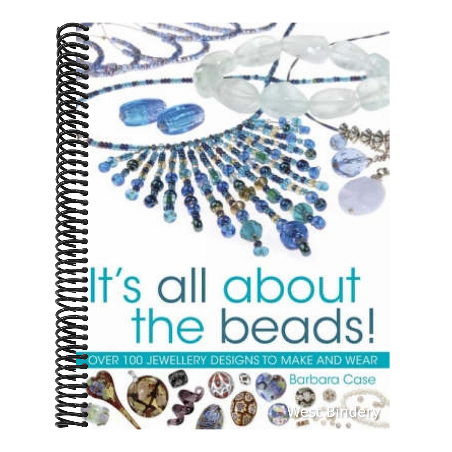 All about Beads: Over 100 Jewellery Designs to Make and Wear