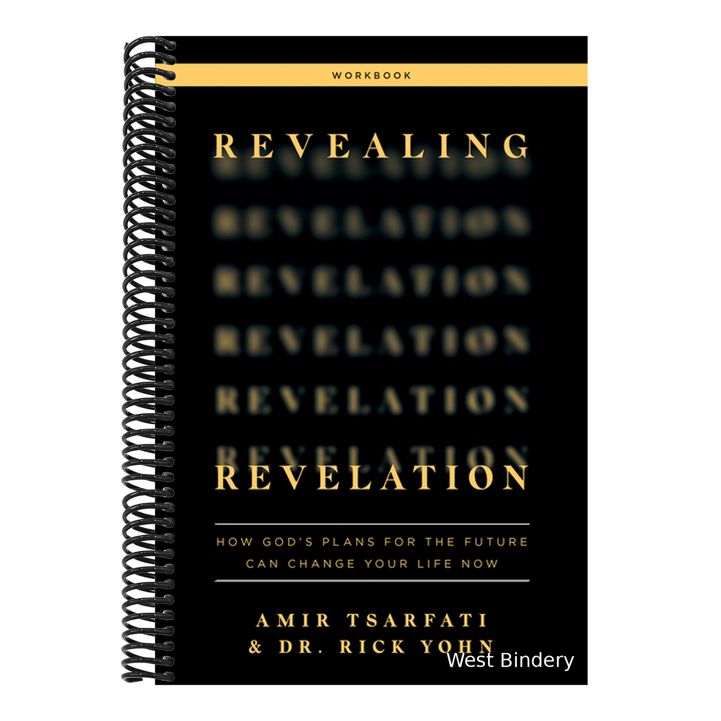 Revealing Revelation Workbook: How God's Plans for the Future Can Change Your Life Now