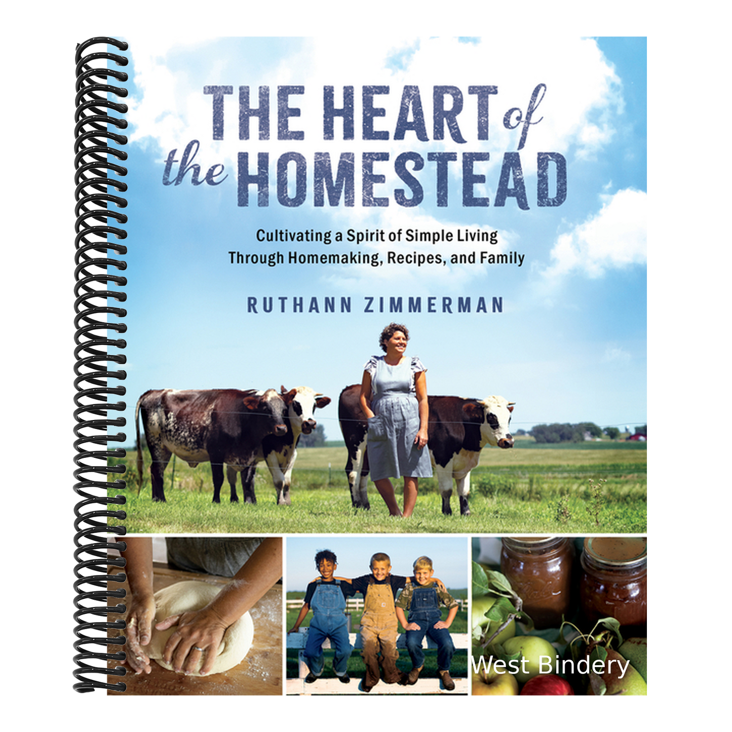 The Heart of the Homestead: Cultivating a Spirit of Simple Living Through Homemaking, Recipes, and Family