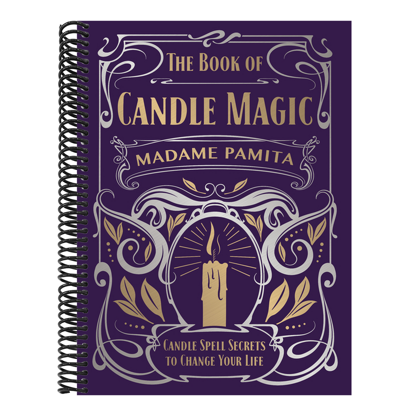 The Book of Candle Magic: Candle Spell Secrets to Change Your Life (Spiral Bound)