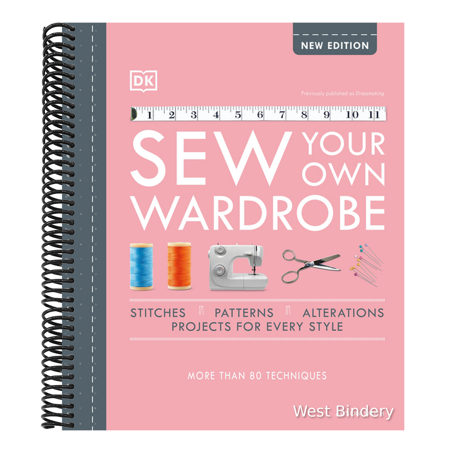 Sew Your Own Wardrobe: More Than 80 Techniques