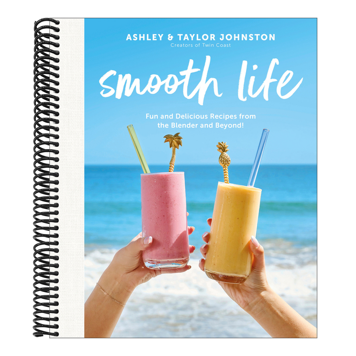 Smooth Life: Fun and Delicious Recipes from the Blender and Beyond!: A Cookbook (Spiral Bound)