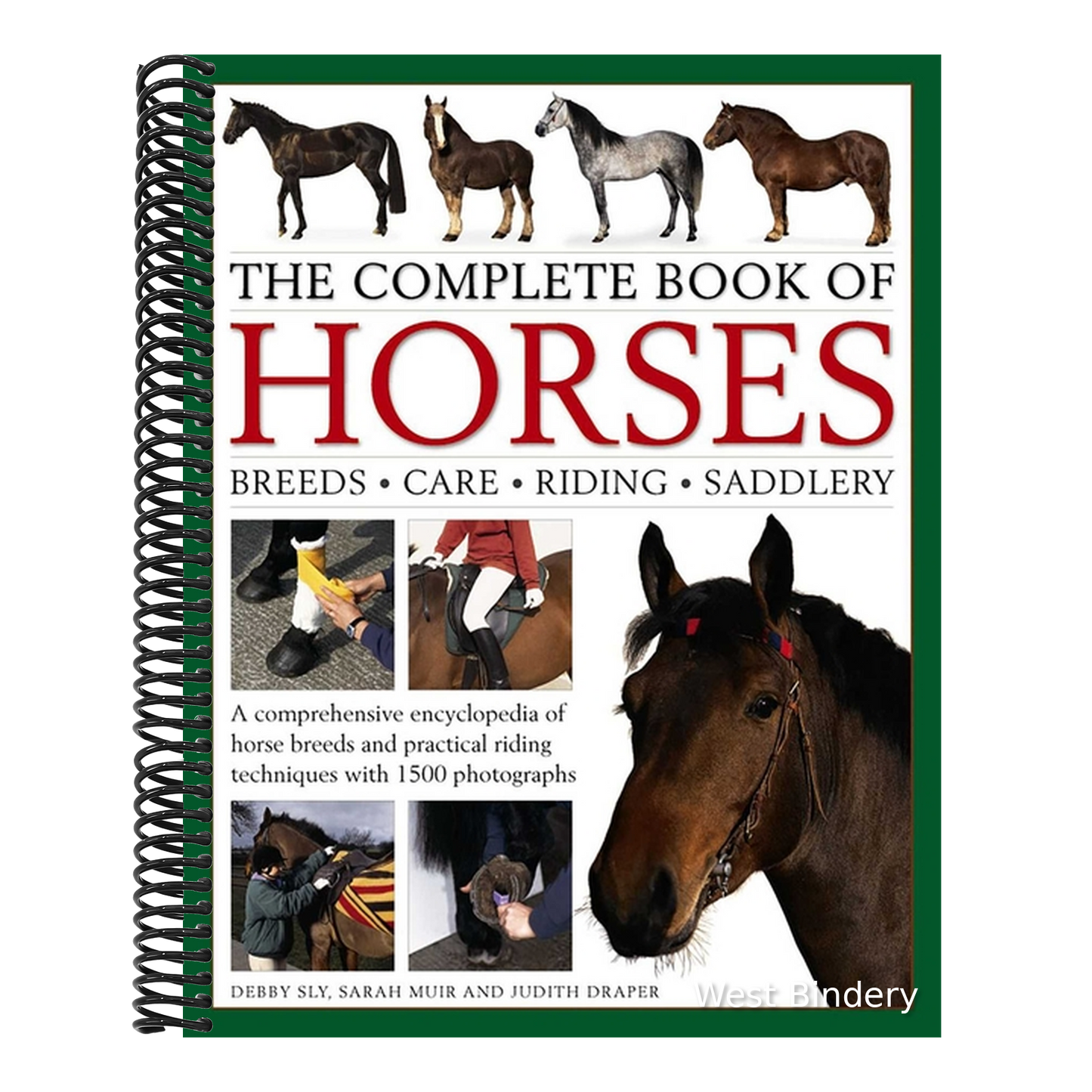 The Complete Book of Horses: Breeds, Care, Riding, Saddlery: A Comprehensive Encyclopedia of Horse Breeds and Practical Riding Techniques with 1500 Photog