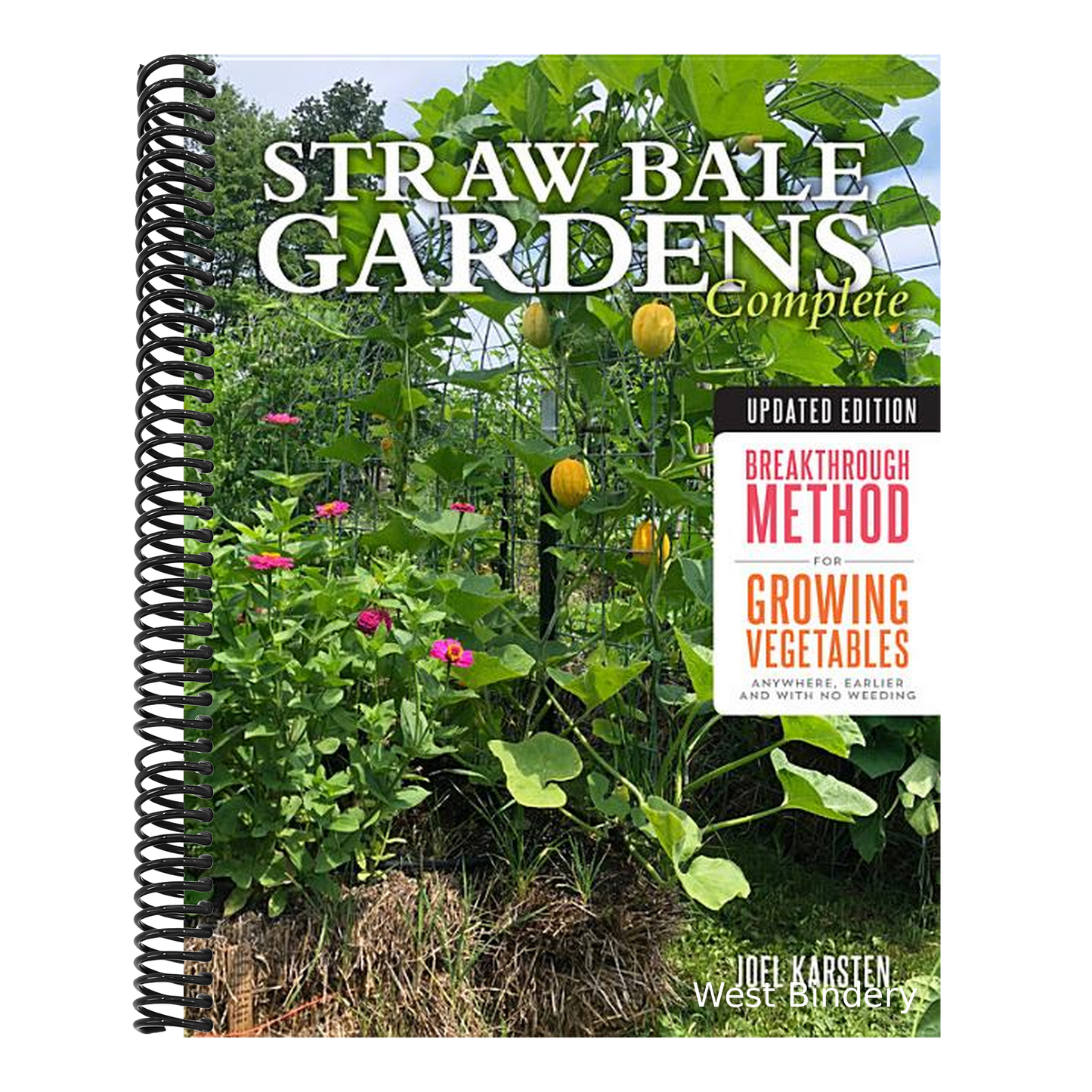 Straw Bale Gardens Complete, Updated Edition: Breakthrough Method for Growing Vegetables Anywhere, Earlier and with No Weeding