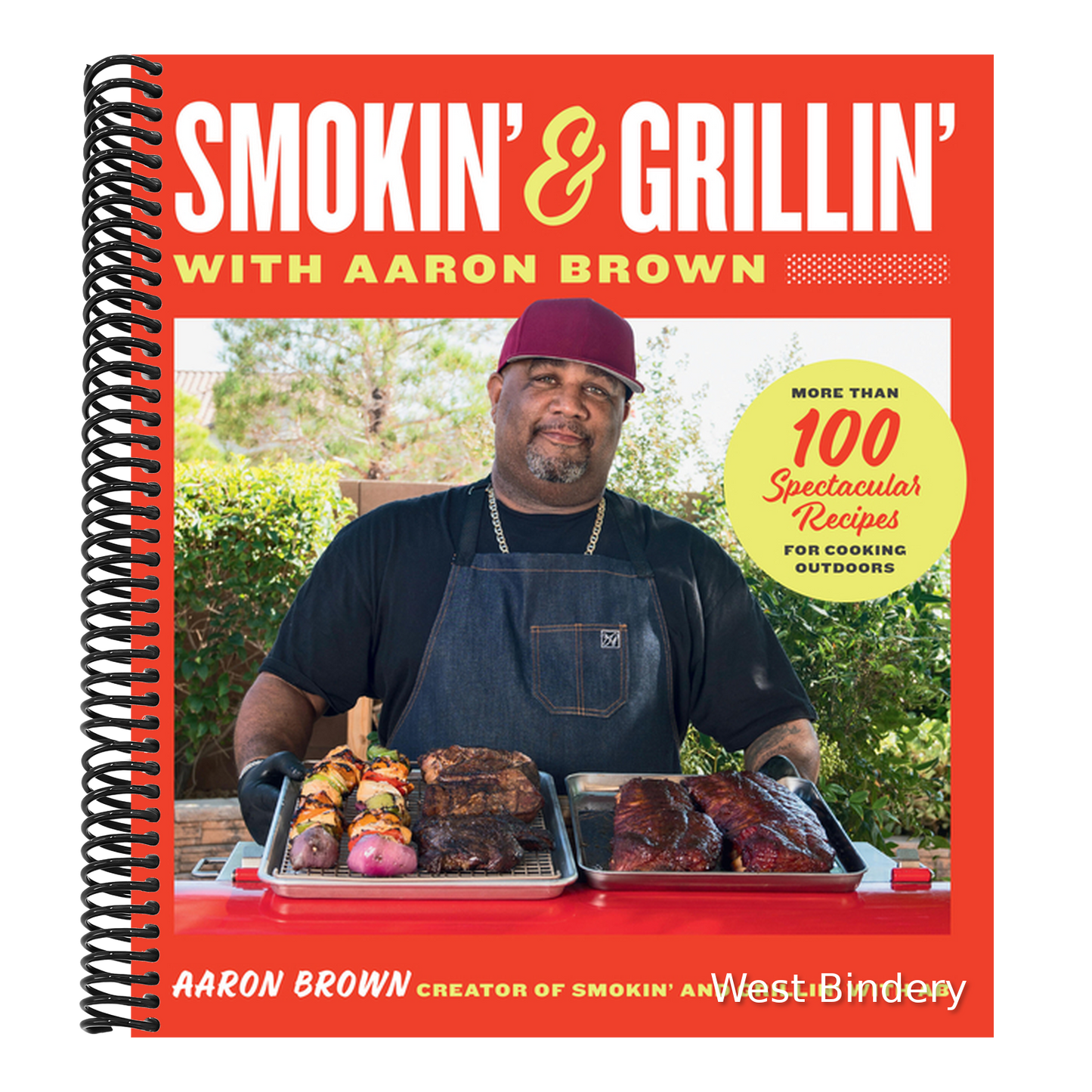 Smokin' and Grillin' with Aaron Brown: More Than 100 Spectacular Recipes for Cooking Outdoors