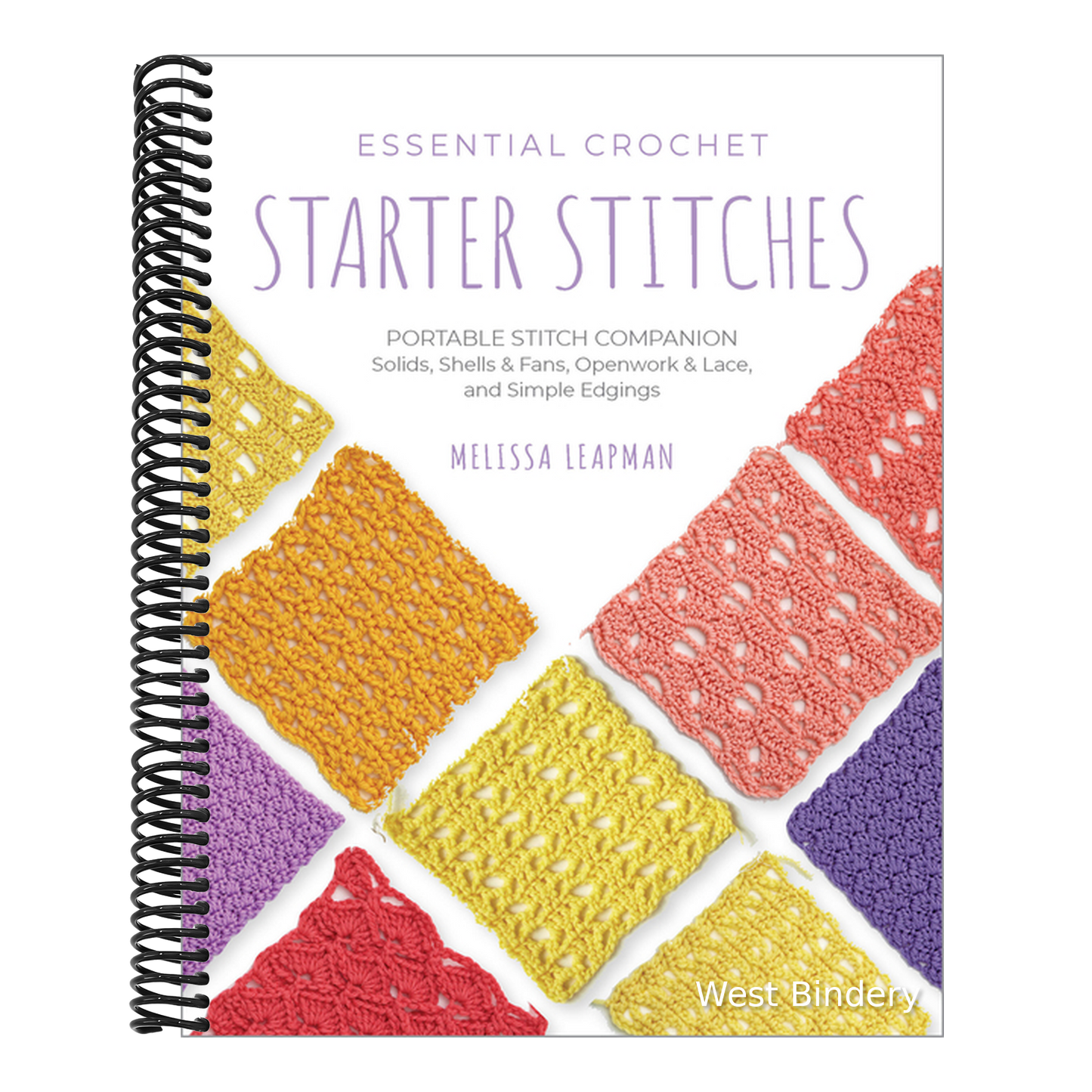 Essential Crochet Starter Stitches: Portable Stitch Companion: Solids, Shells & Fans, Openwork & Lace, and Simple Edgings