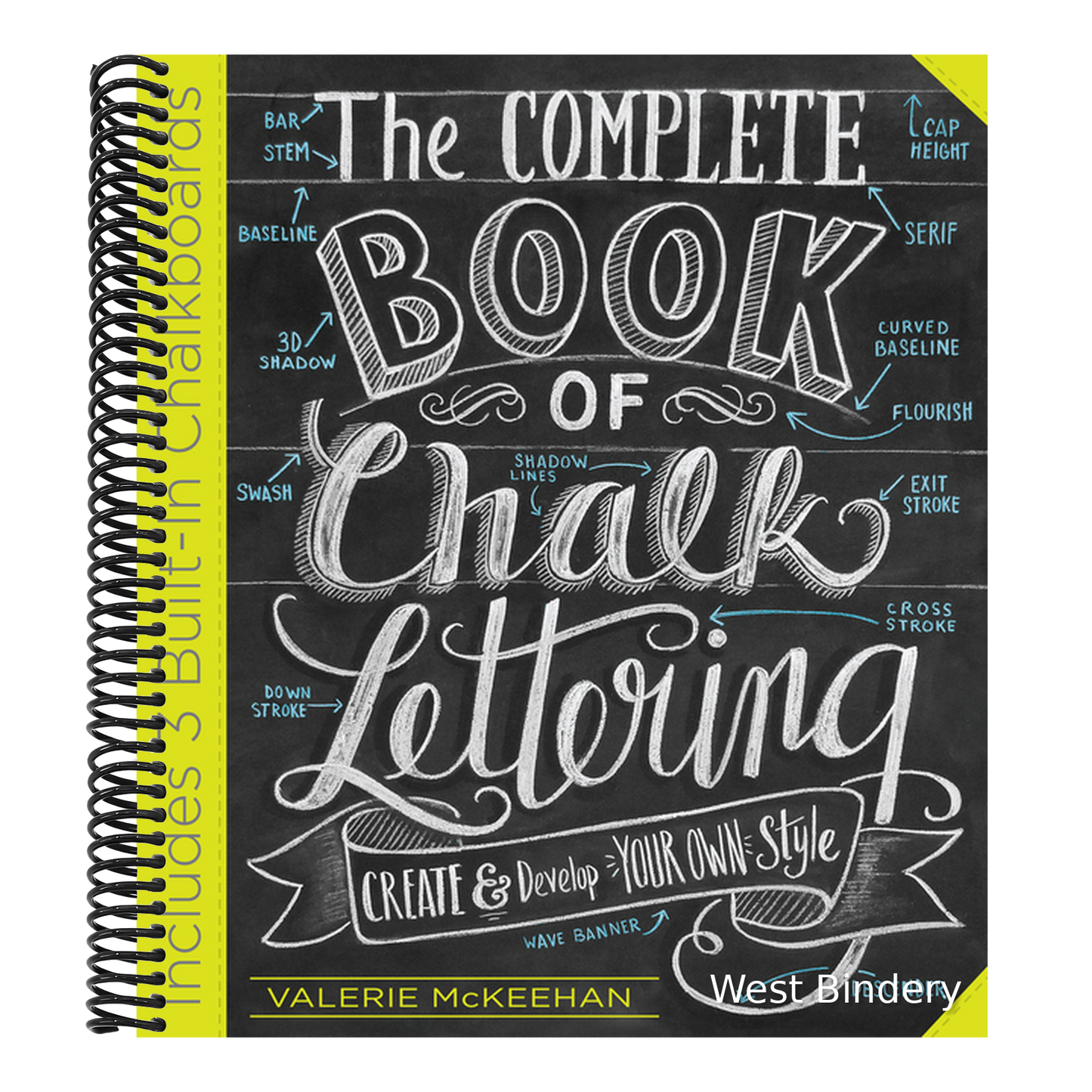 The Complete Book of Chalk Lettering: Create and Develop Your Own Style - Includes 3 Built-In Chalkboards