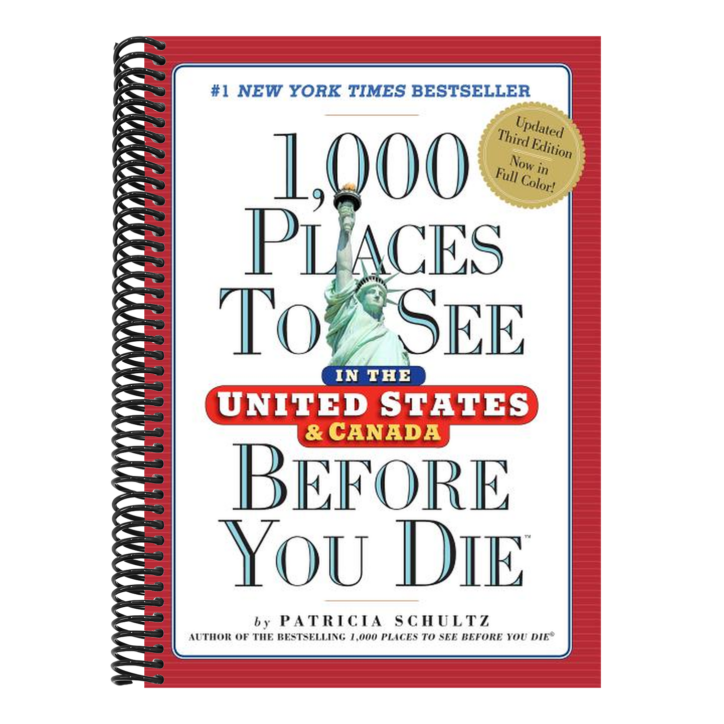 1,000 Places to See in the United States and Canada Before You Die (Revised) (1,000 Places to See in the United States & Canada Before You) (3RD ed.) (Spiral Bound)