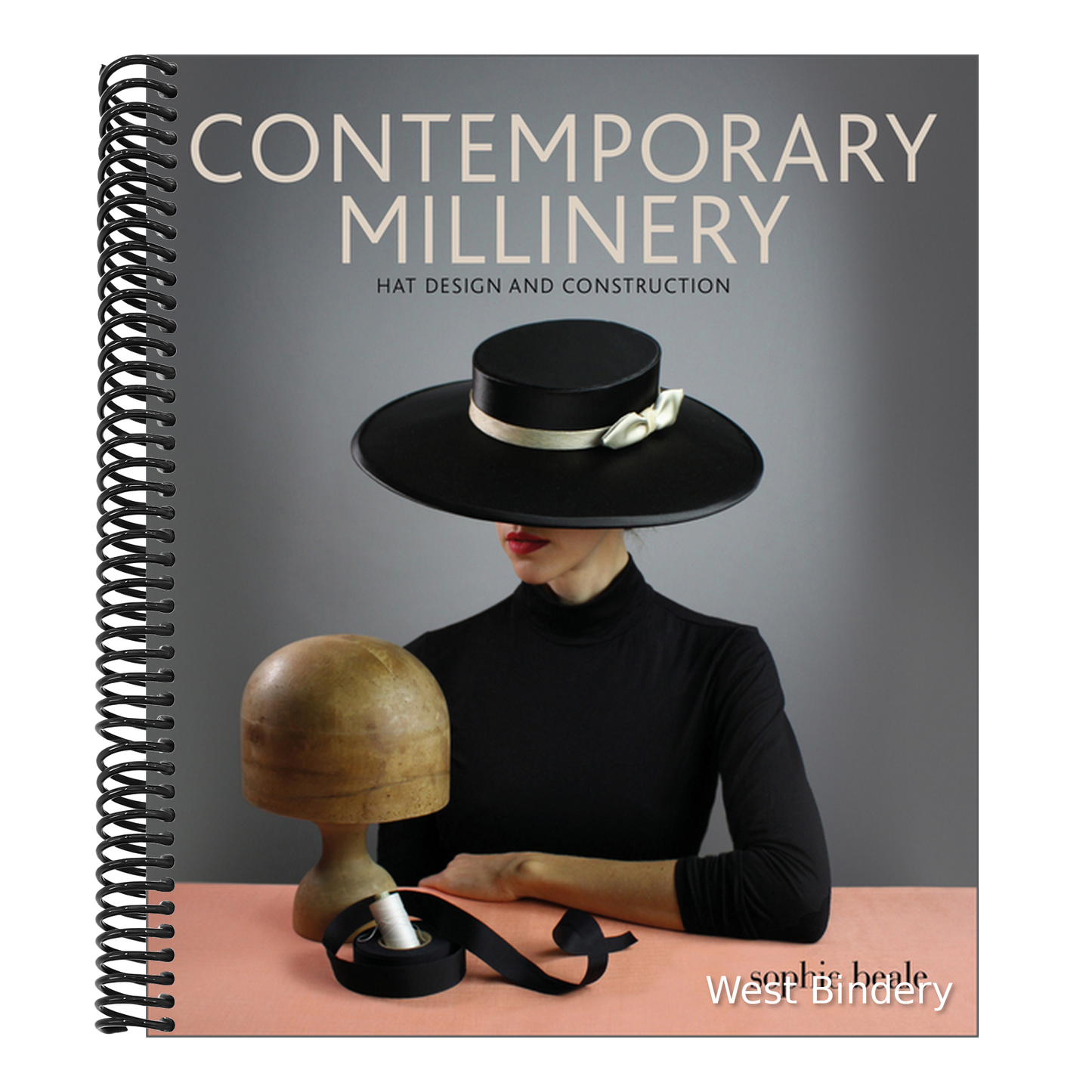 Contemporary Millinery: Hat Design and Construction