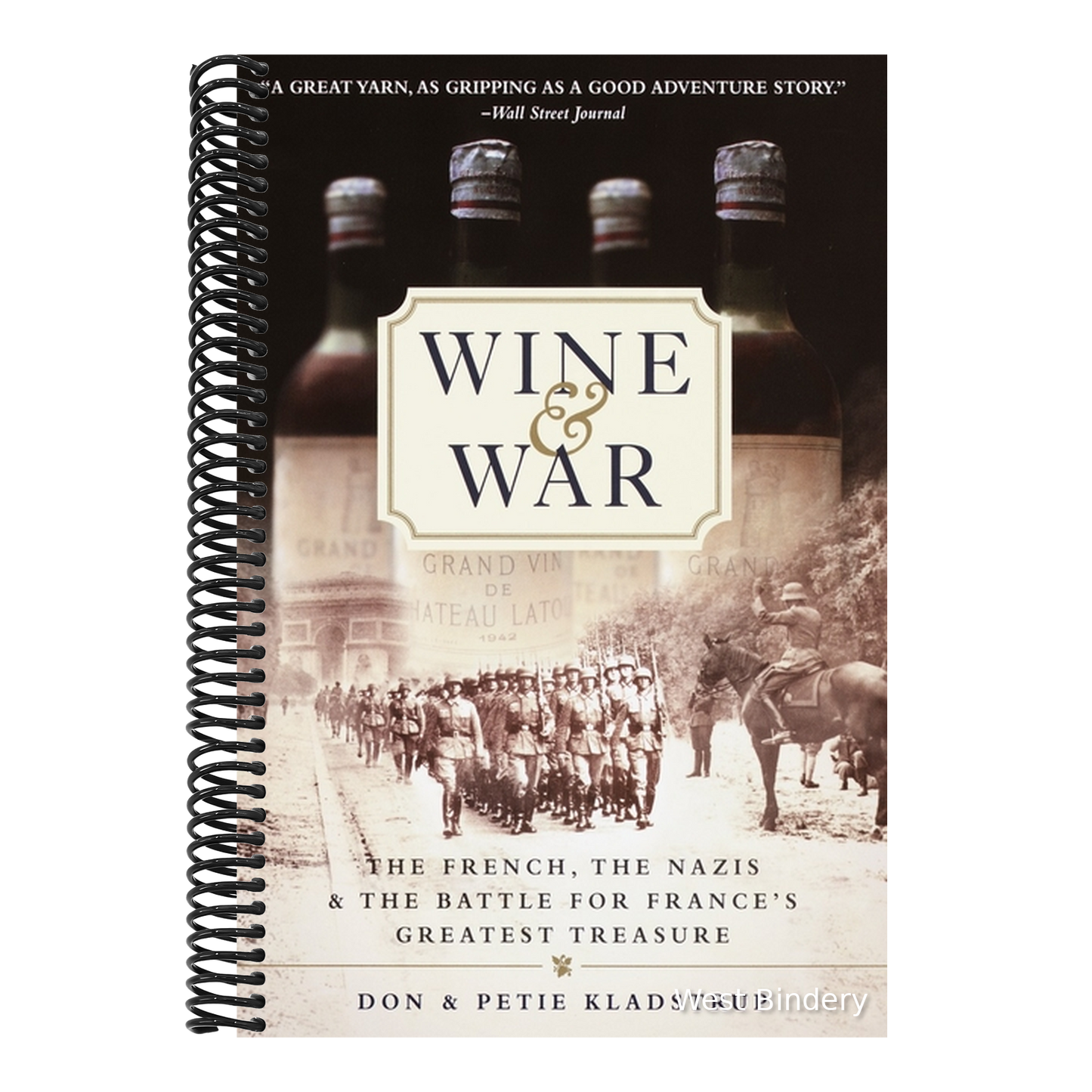 Wine and War: The French, the Nazis, and the Battle for France's Greatest Treasure