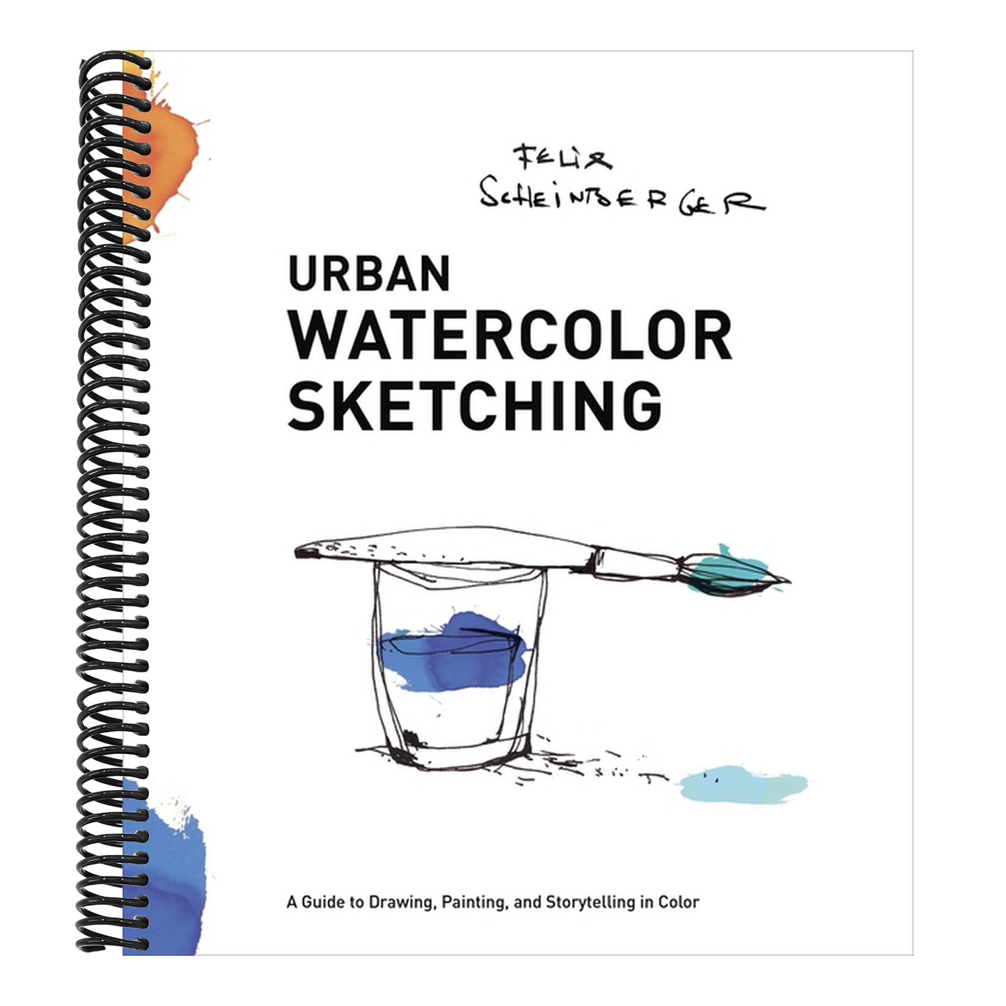 Urban Watercolor Sketching: A Guide to Drawing, Painting, and Storytelling in Color
