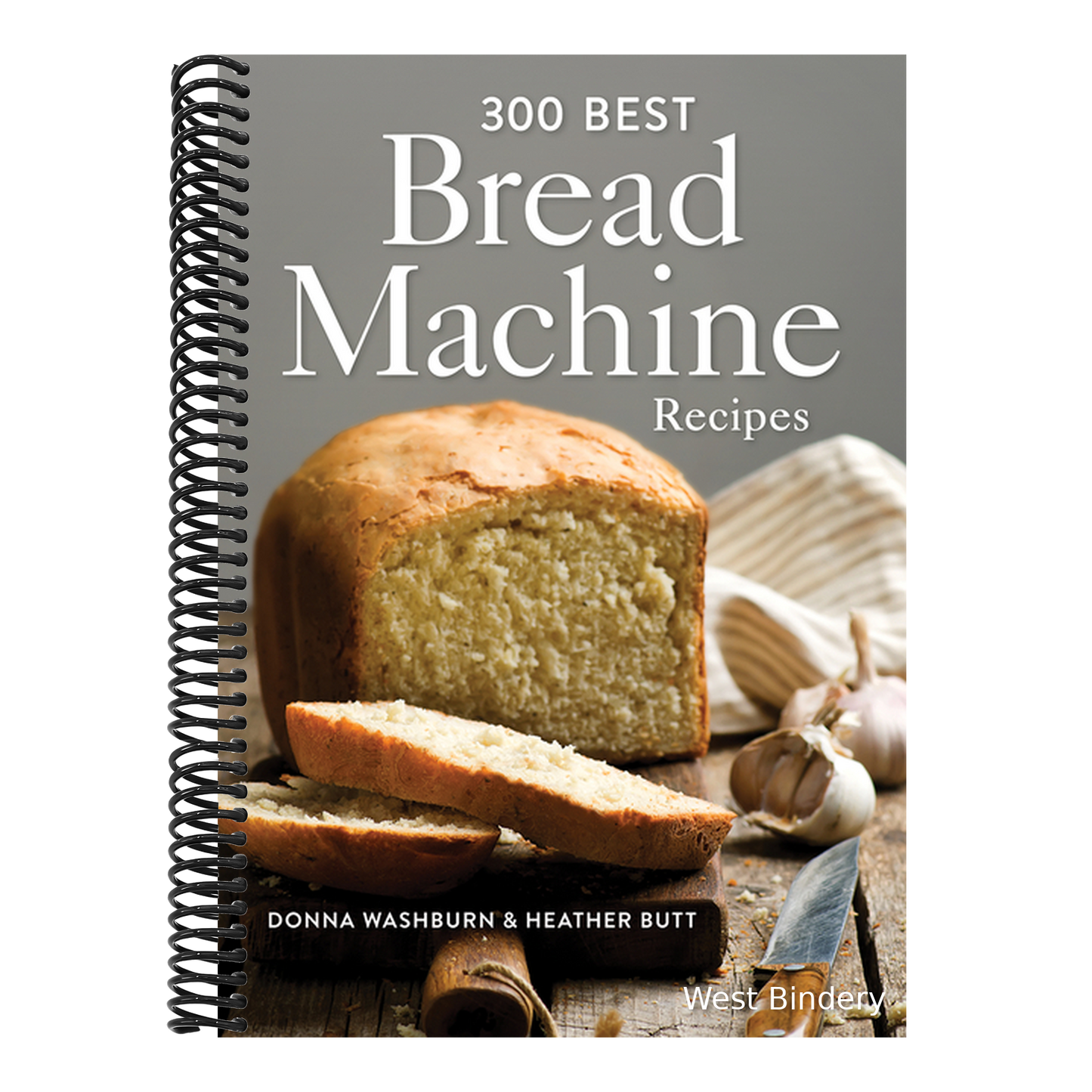 300 Best Bread Machine Recipes