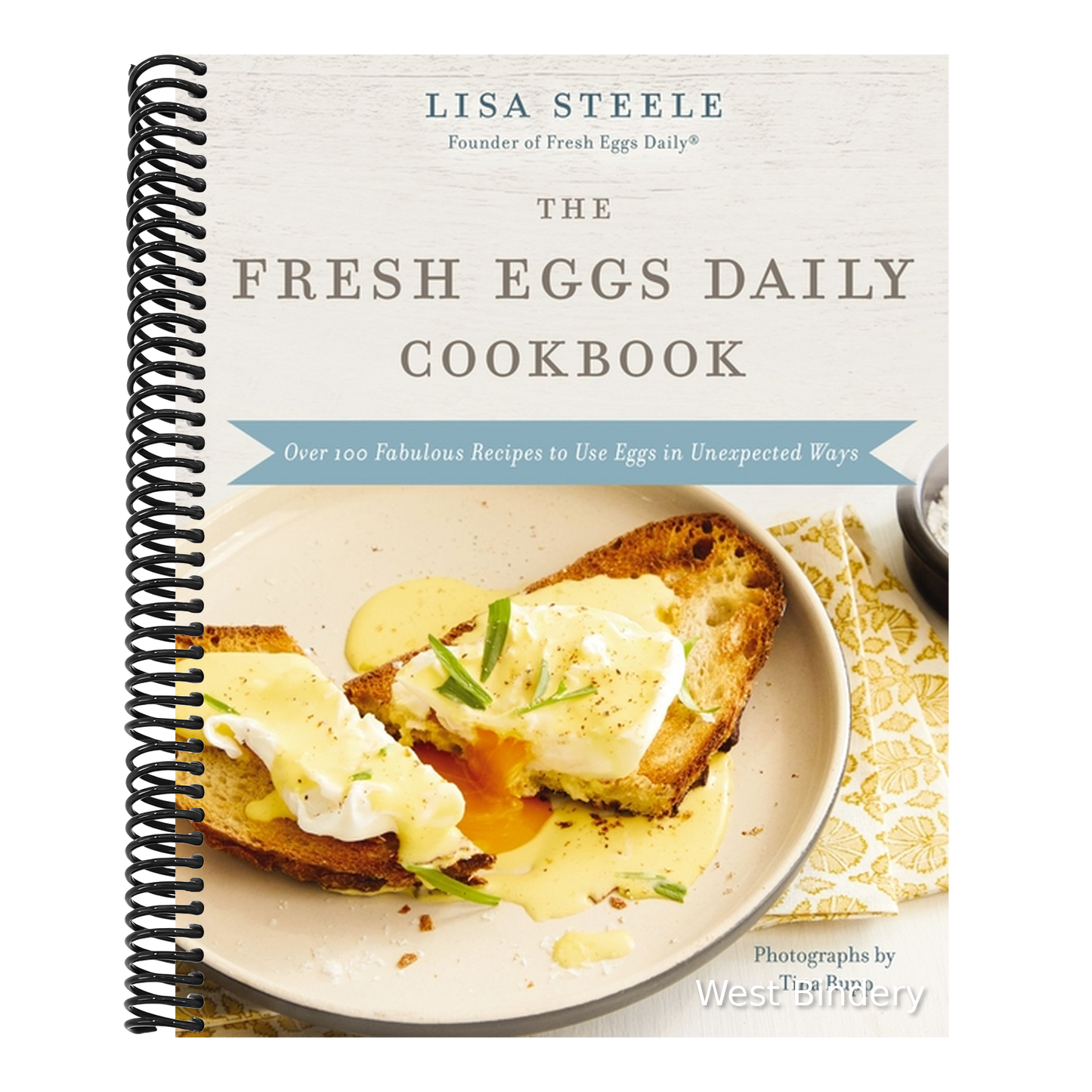 The Fresh Eggs Daily Cookbook: Over 100 Fabulous Recipes to Use Eggs in Unexpected Ways - The Perfect Gift for Egg Lovers, Backyard Chicken Keepers, and B