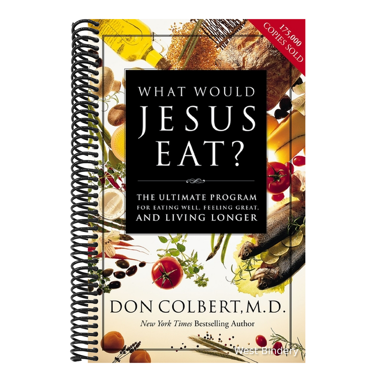 What Would Jesus Eat?: The Ultimate Program for Eating Well, Feeling Great, and Living Longer