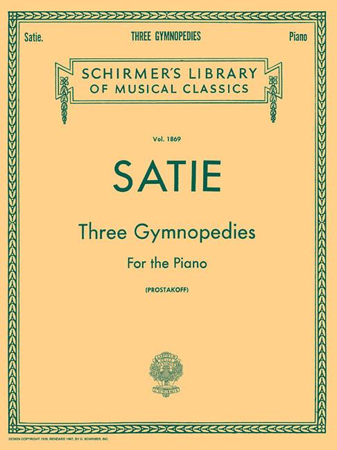 3 Gymnopedies: Schirmer Library of Classics Volume 1869 Piano Solo - Classical Piano Sheet Music Book with 3 Legendary Compositions