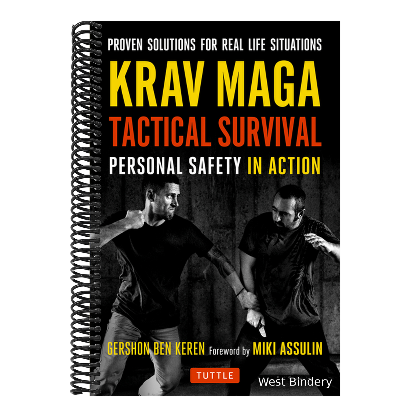 Krav Maga Tactical Survival: Personal Safety in Action. Proven Solutions for Real Life Situations