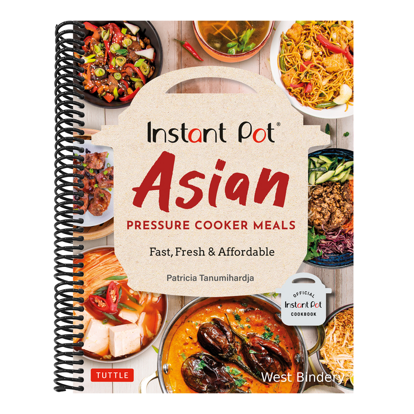Instant Pot Asian Pressure Cooker Meals: Fast, Fresh & Affordable (Official Instant Pot Cookbook)