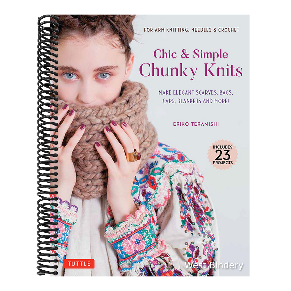 Chic & Simple Chunky Knits: Make Elegant Scarves, Bags, Caps, Blankets and More! for Arm Knitting, Needles & Crochet (Includes 23 Projects)