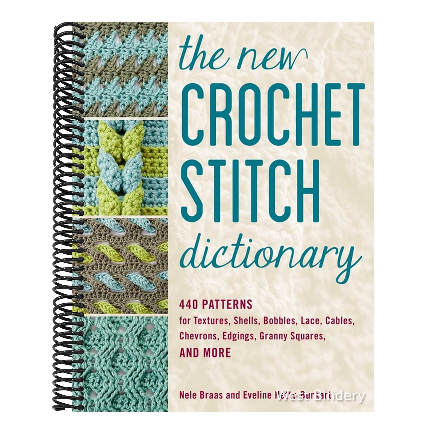 The New Crochet Stitch Dictionary: 440 Patterns for Textures, Shells, Bobbles, Lace, Cables, Chevrons, Edgings, Granny Squares, and More