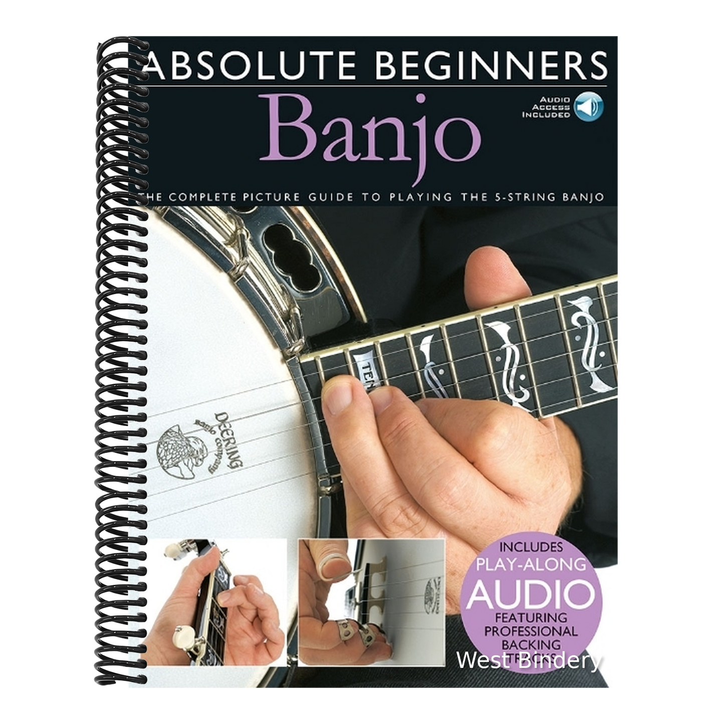 Absolute Beginners - Banjo the Complete Picture Guide to Playing the Banjo - Book/Online Audio - 5-String Banjo Book for Adults and Kids - Banjo Music