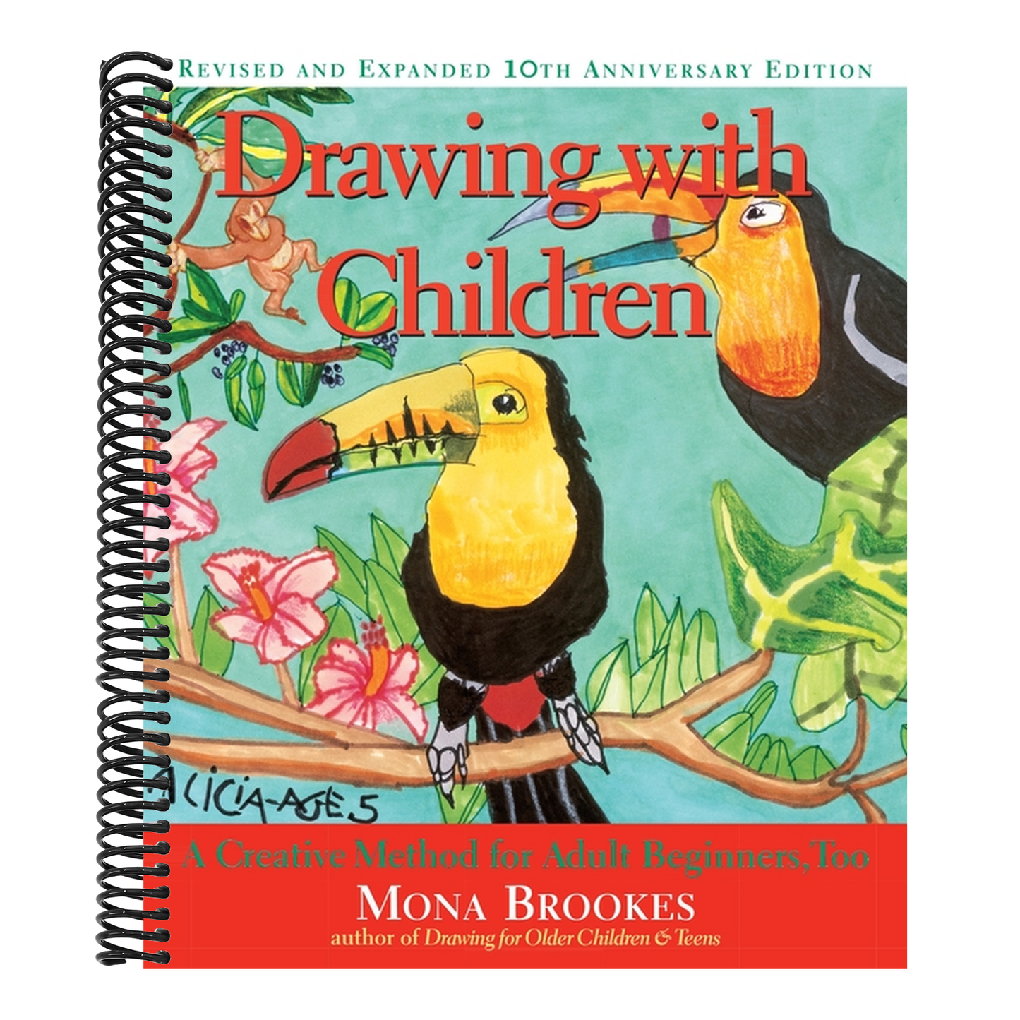 Drawing with Children: A Creative Method for Adult Beginners, Too (Anniversary) (10TH ed.)