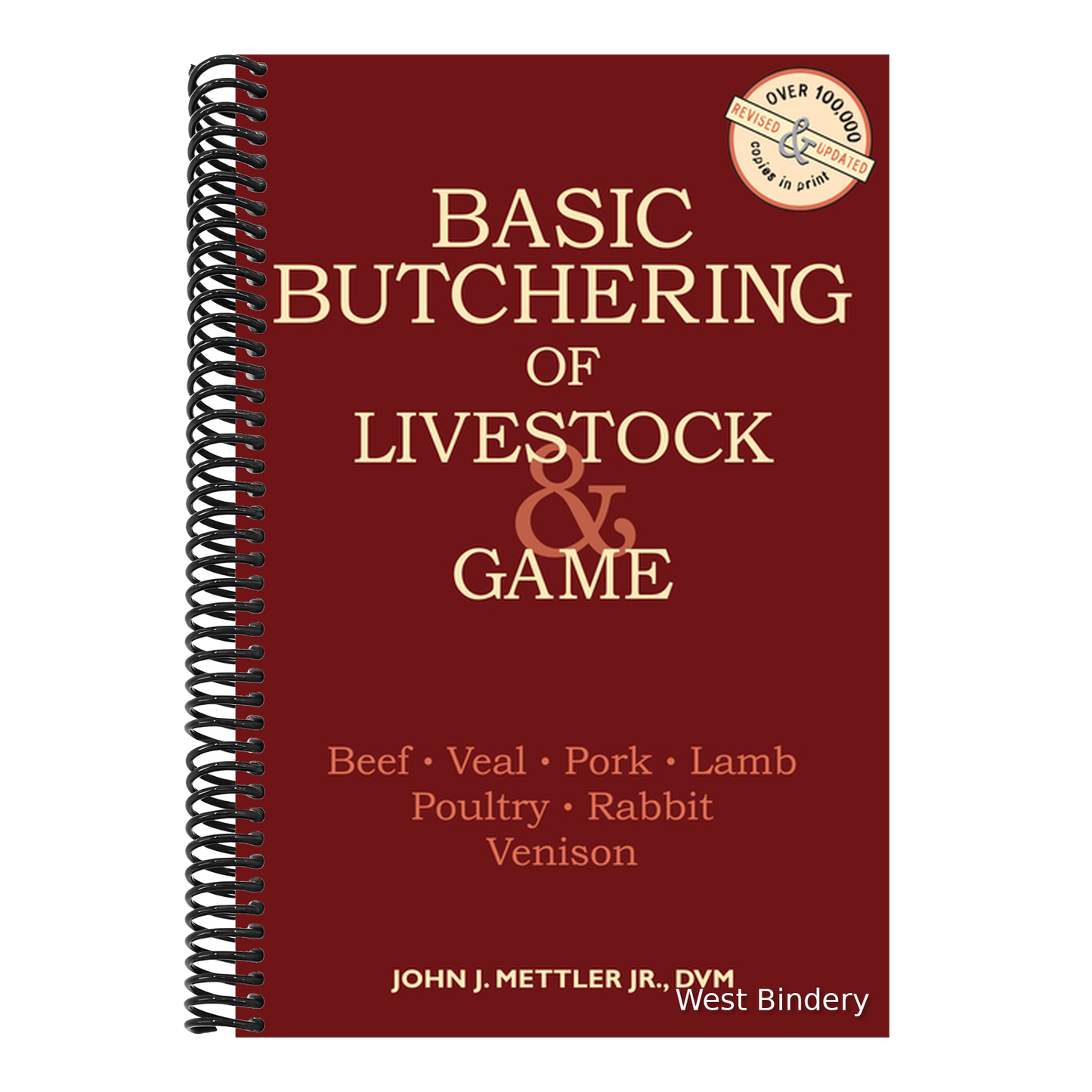 Basic Butchering of Livestock & Game: Beef, Veal, Pork, Lamb, Poultry, Rabbit, Venison (Rev and Updated)