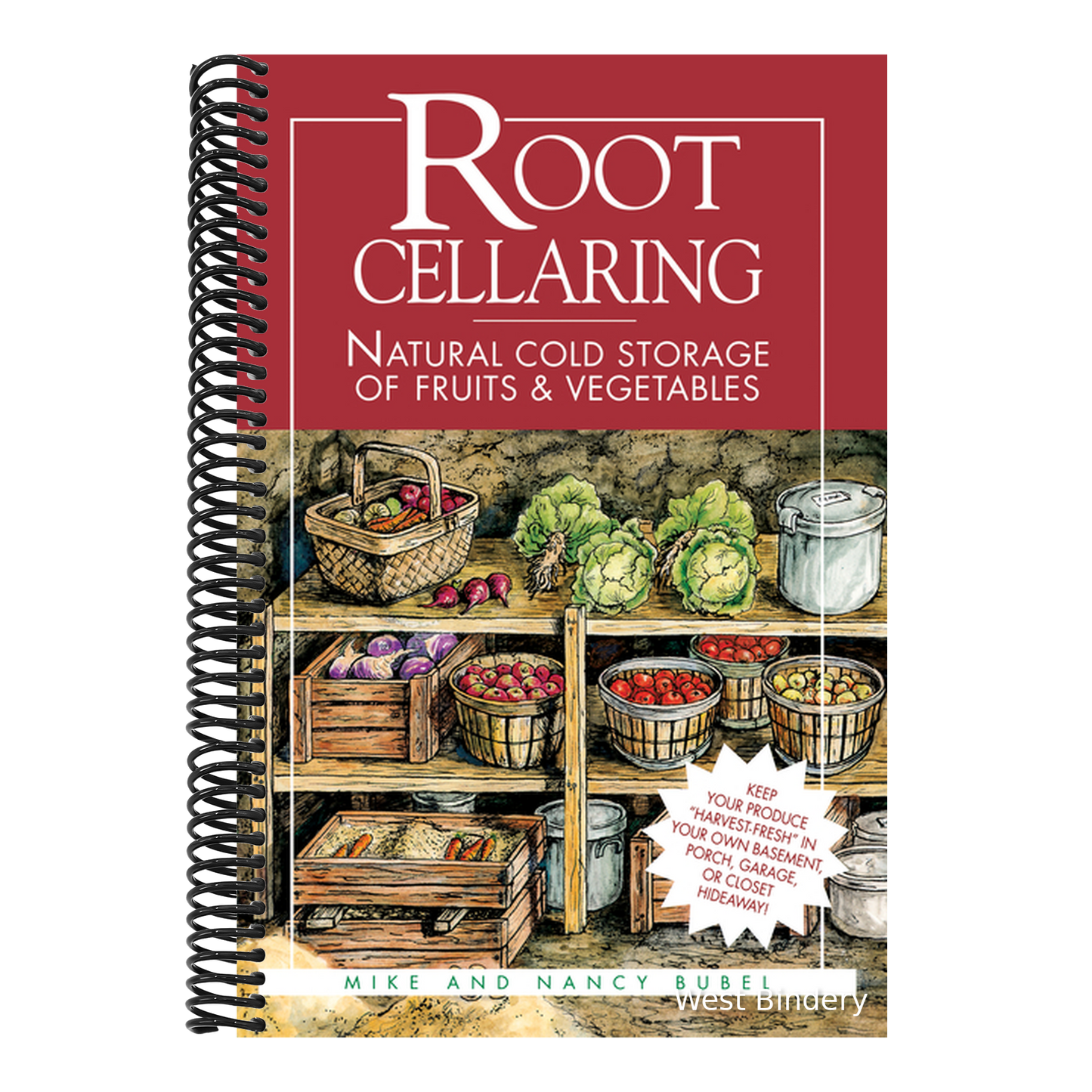 Root Cellaring: Natural Cold Storage of Fruits & Vegetables (Revised)