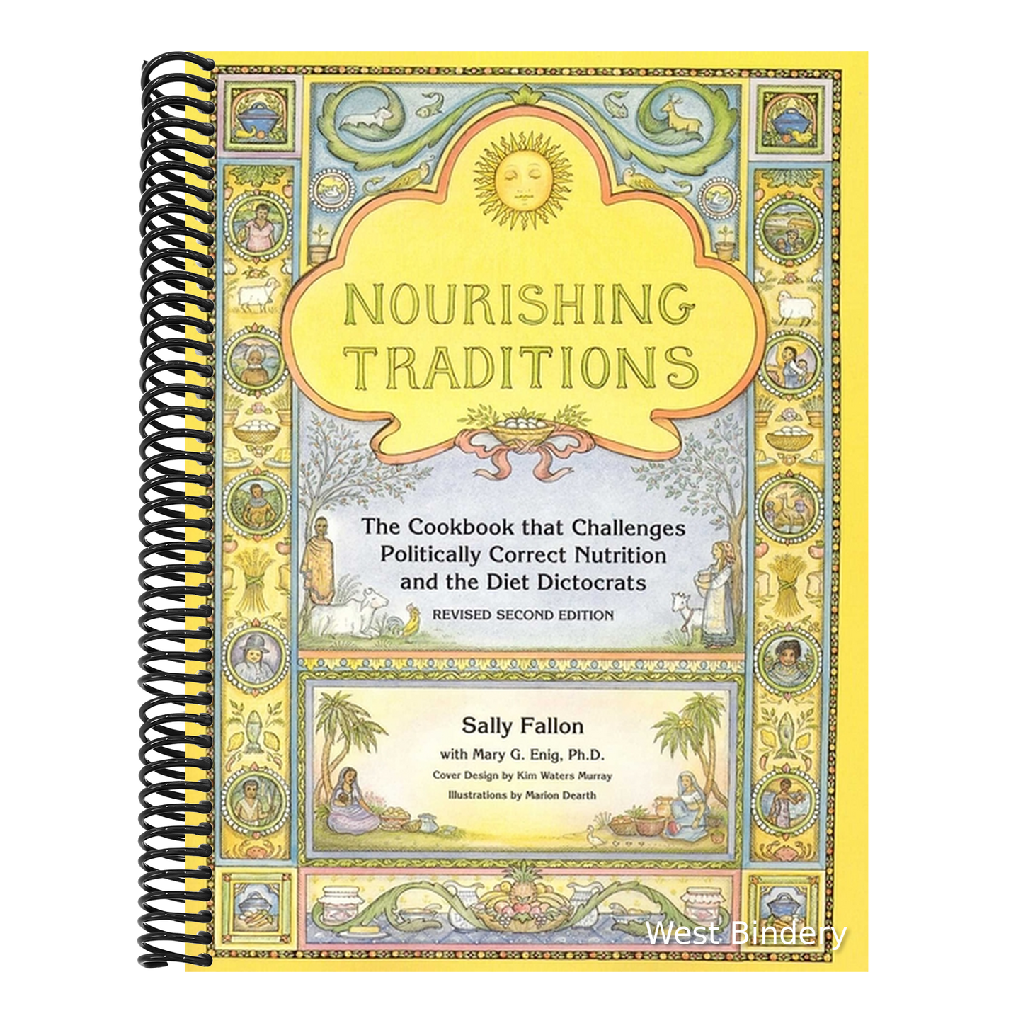 Nourishing Traditions: The Cookbook That Challenges Politically Correct Nutrition and the Diet Dictocrats (Revised)