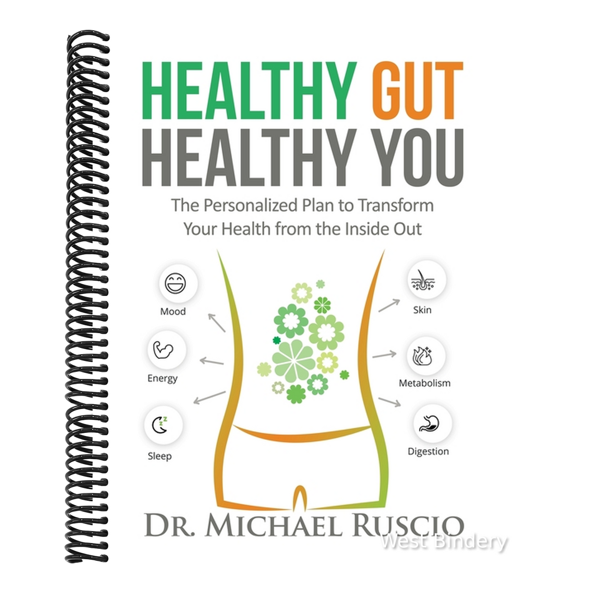 Healthy Gut, Healthy You: The Personalized Plan to Transform Your Health from the Inside Out