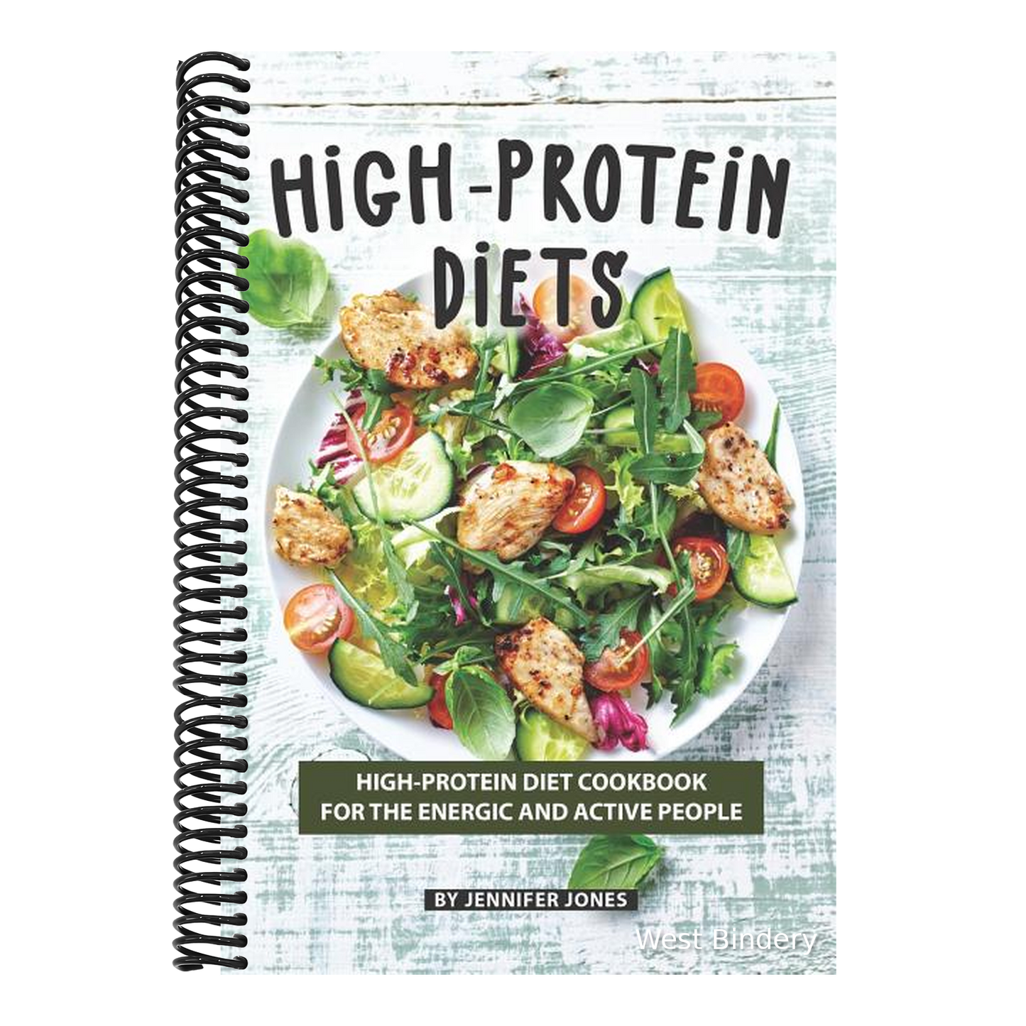 High-Protein Diets: High-Protein Diet Cookbook for The Energic and Active People