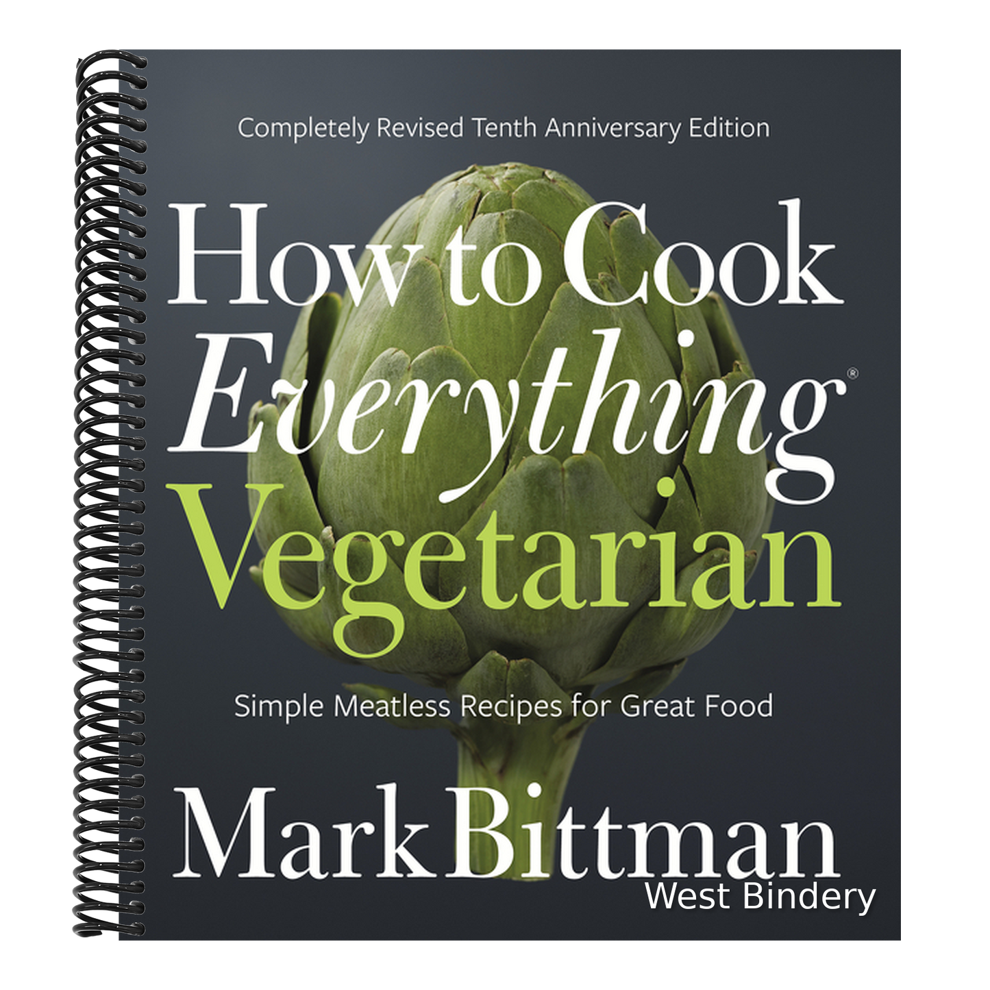 How to Cook Everything Vegetarian: Completely Revised Tenth Anniversary Edition (Anniversary)
