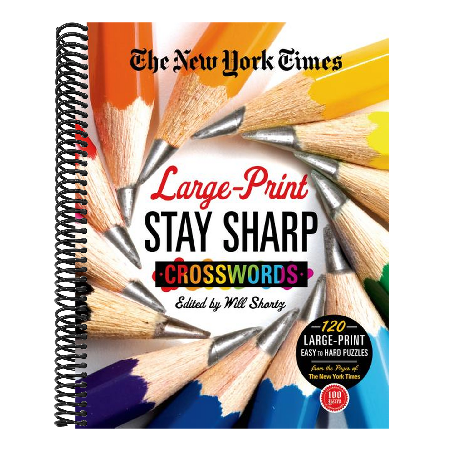 The New York Times Large-Print Stay Sharp Crosswords: 120 Large-Print Easy to Hard Puzzles from the Pages of the New York Times