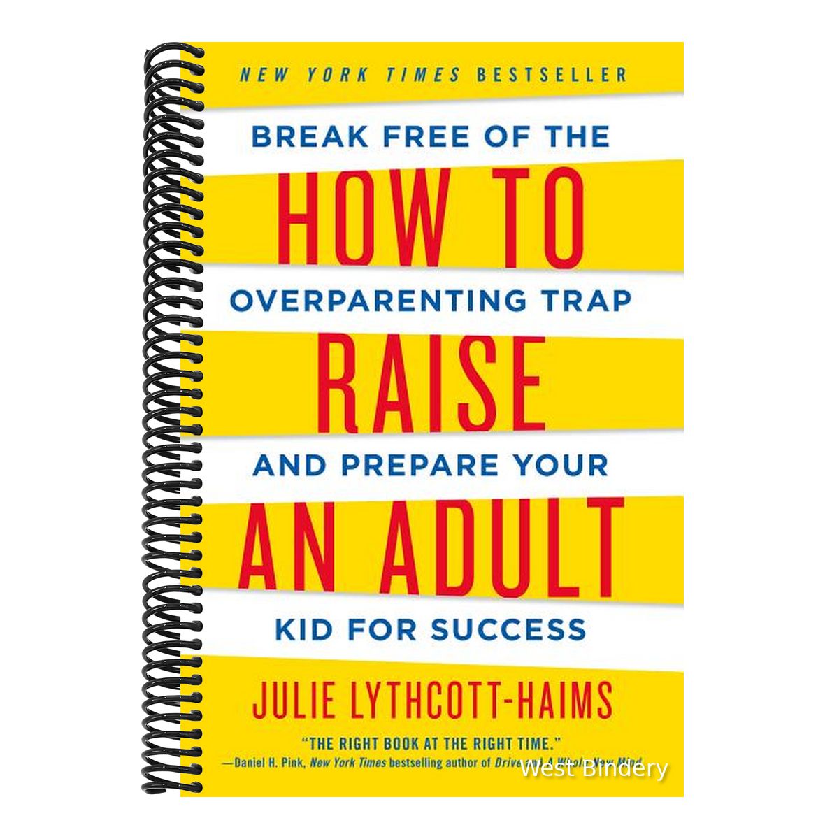 How to Raise an Adult: Break Free of the Overparenting Trap and Prepare Your Kid for Success