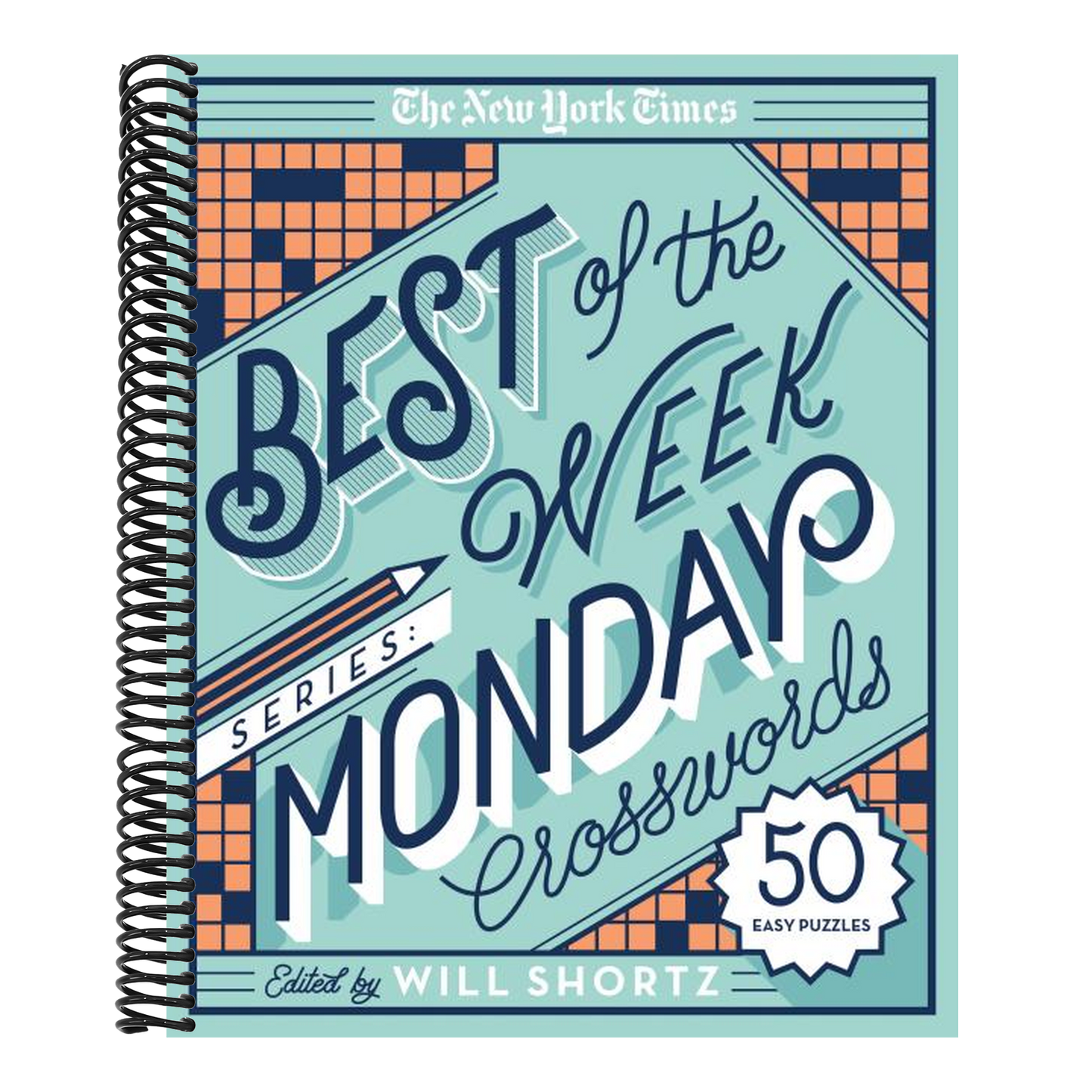 The New York Times Best of the Week Series: Monday Crosswords: 50 Easy Puzzles (New York Times Crossword Puzzles) (Spiral Bound)