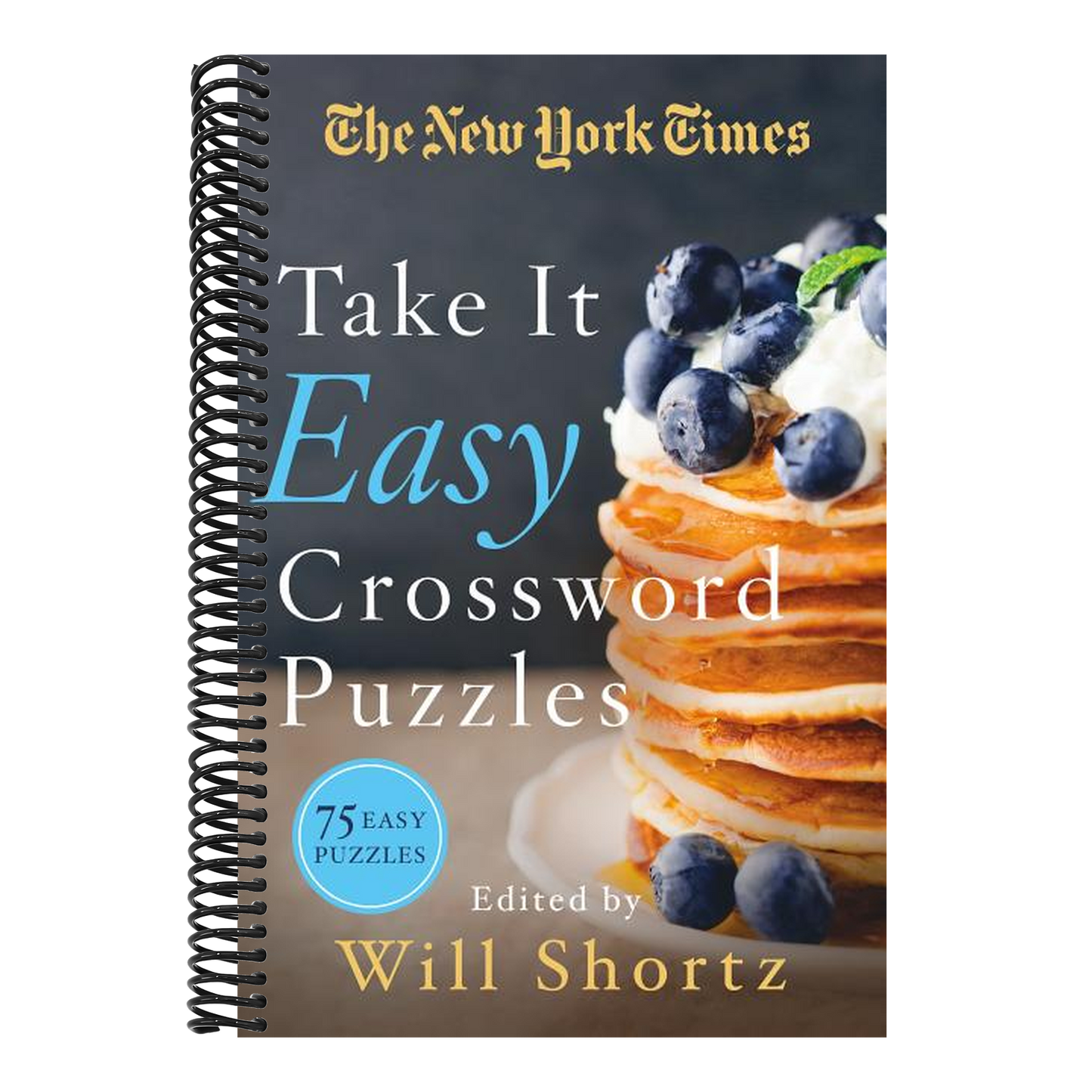 The New York Times Take It Easy Crossword Puzzles: 75 Easy Puzzles