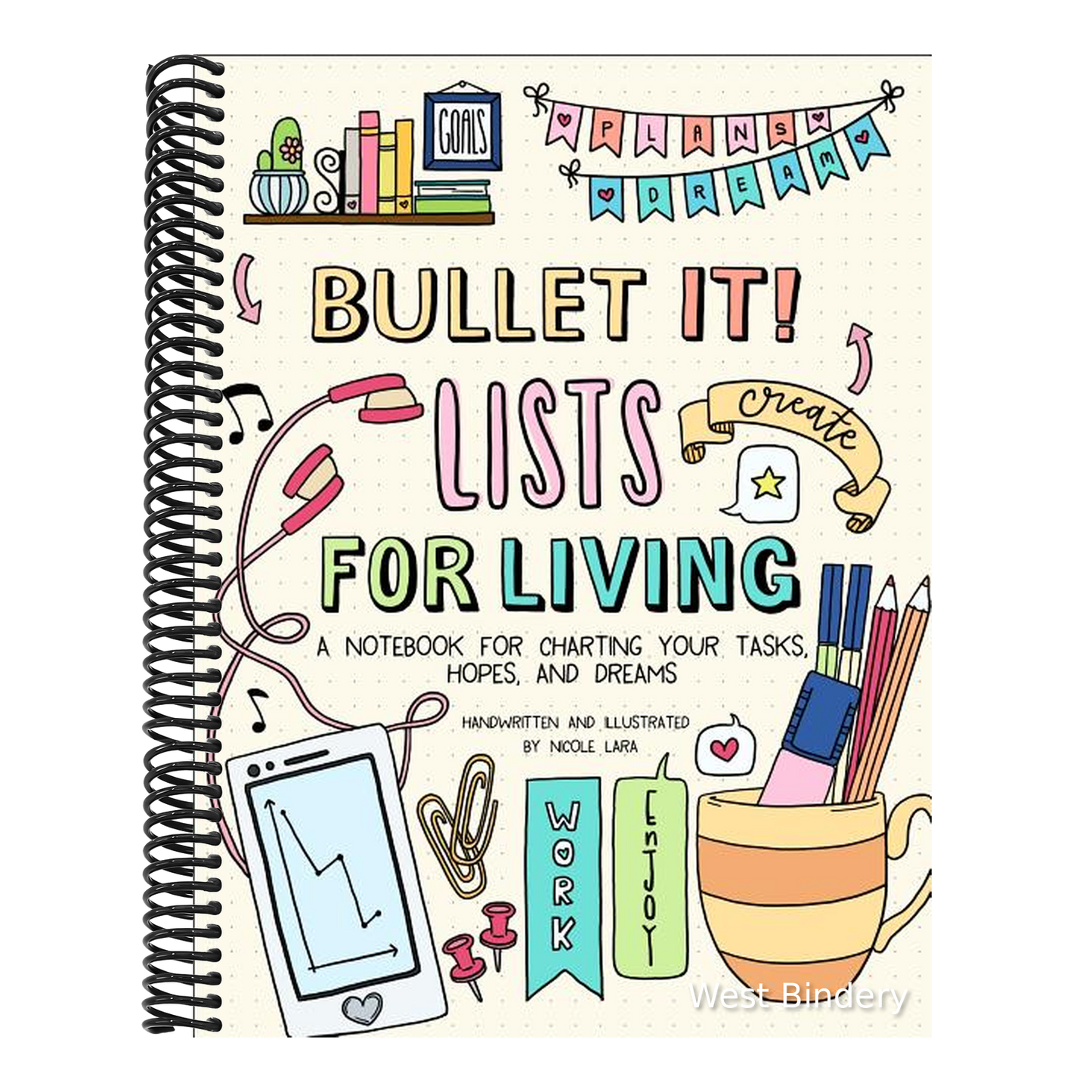 Bullet It! Lists for Living: A Notebook for Charting Your Tasks, Hopes, and Dreams