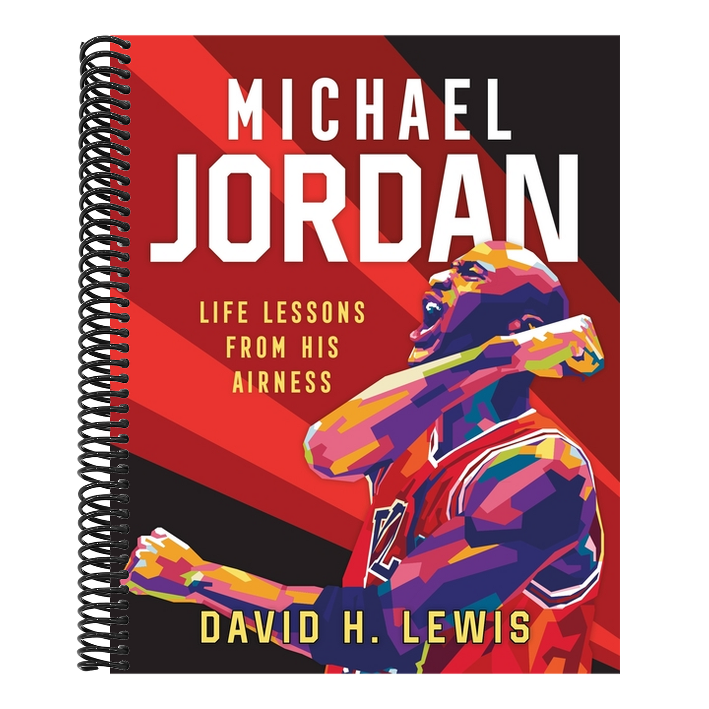 Michael Jordan: Life Lessons from His Airness