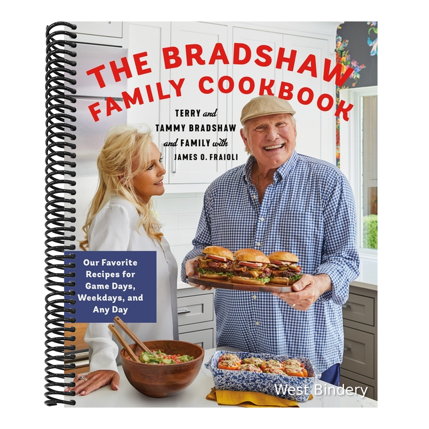 The Bradshaw Family Cookbook: Our Favorite Recipes for Game Days, Weekdays, and Any Day