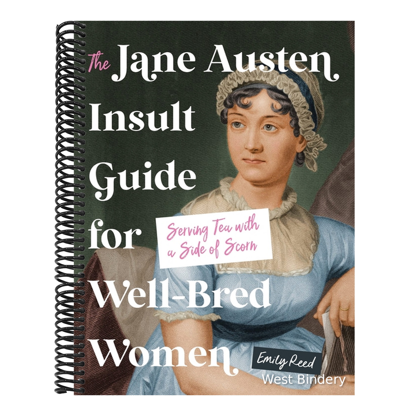 The Jane Austen Insult Guide for Well-Bred Women: Serving Tea with a Side of Scorn
